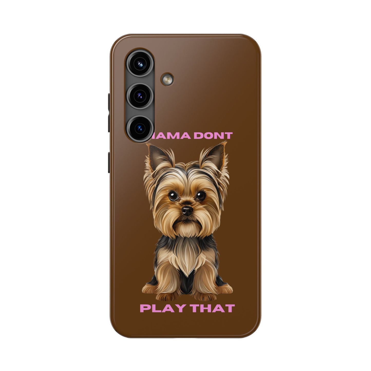 Mama Don't Play That Tough Phone Case for Dog Lovers