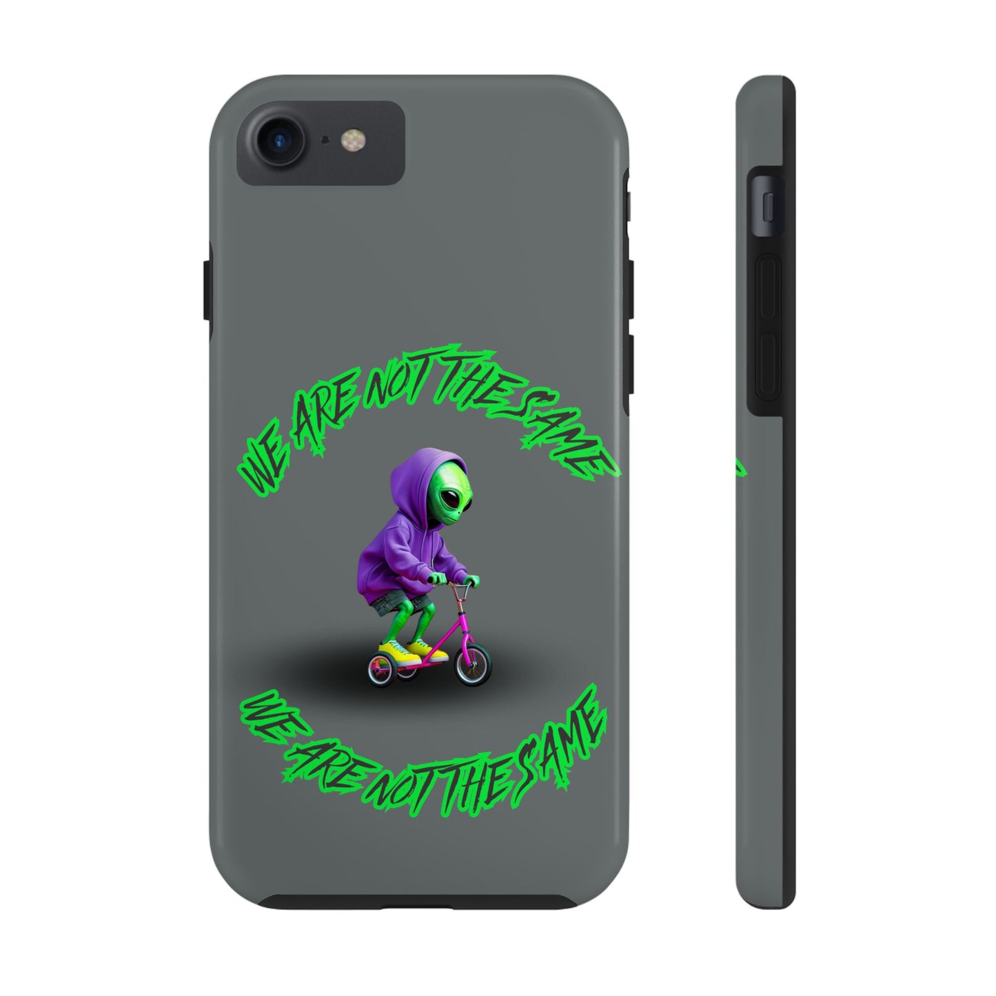 Tough Phone Cases- Alien, We Are Not The Same