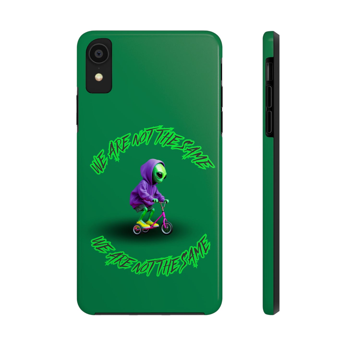Tough Phone Cases- Alien, We Are Not The Same