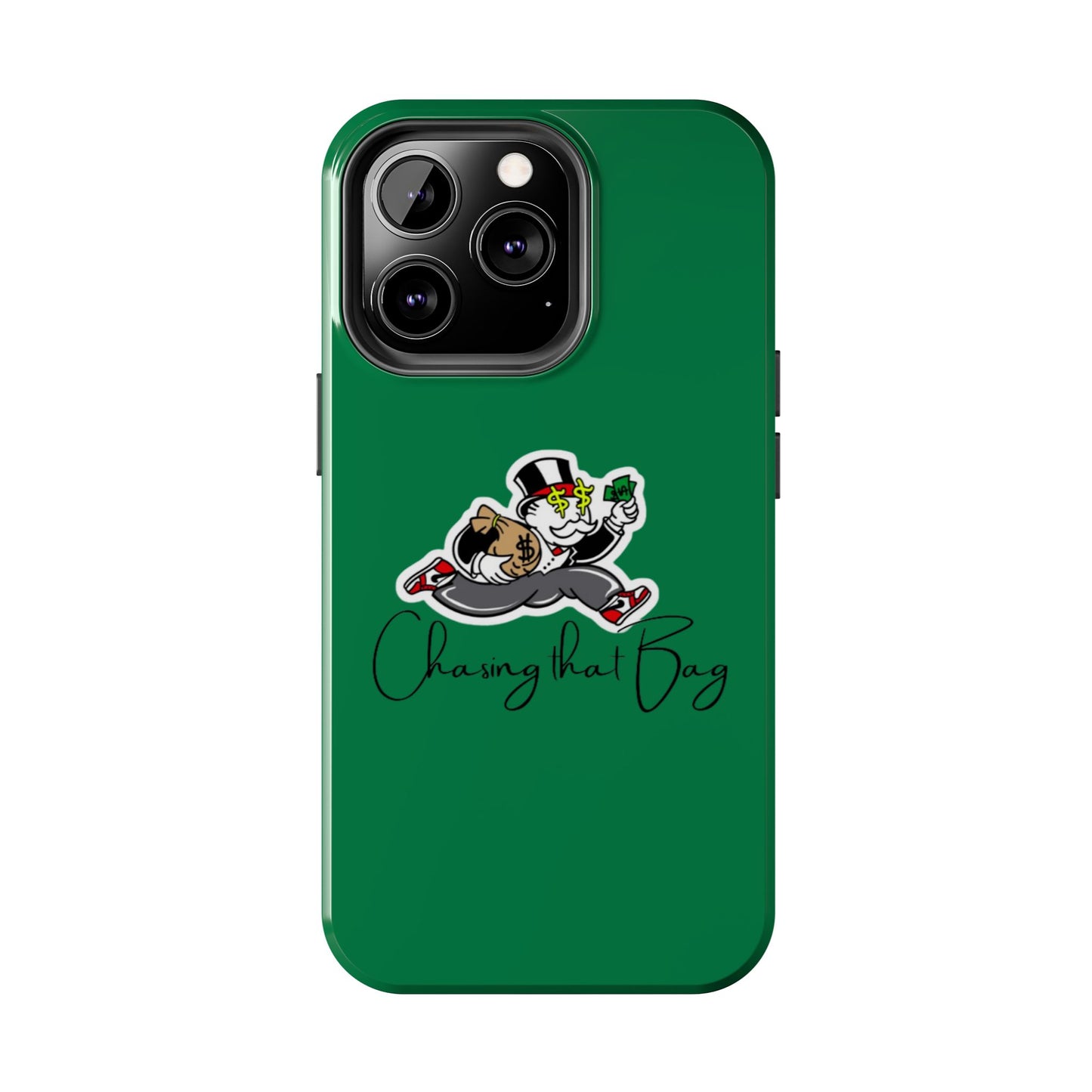 Phone Case- Chasin That Bag Tough Case- Durable Protection
