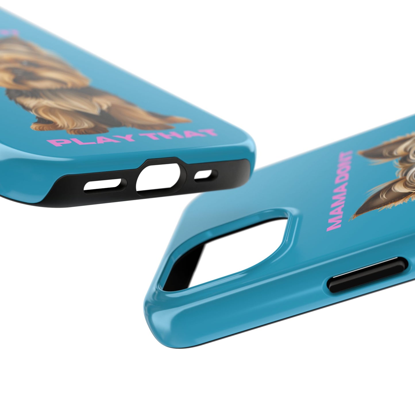 Mama Don't Play That Tough Phone Case for Dog Lovers