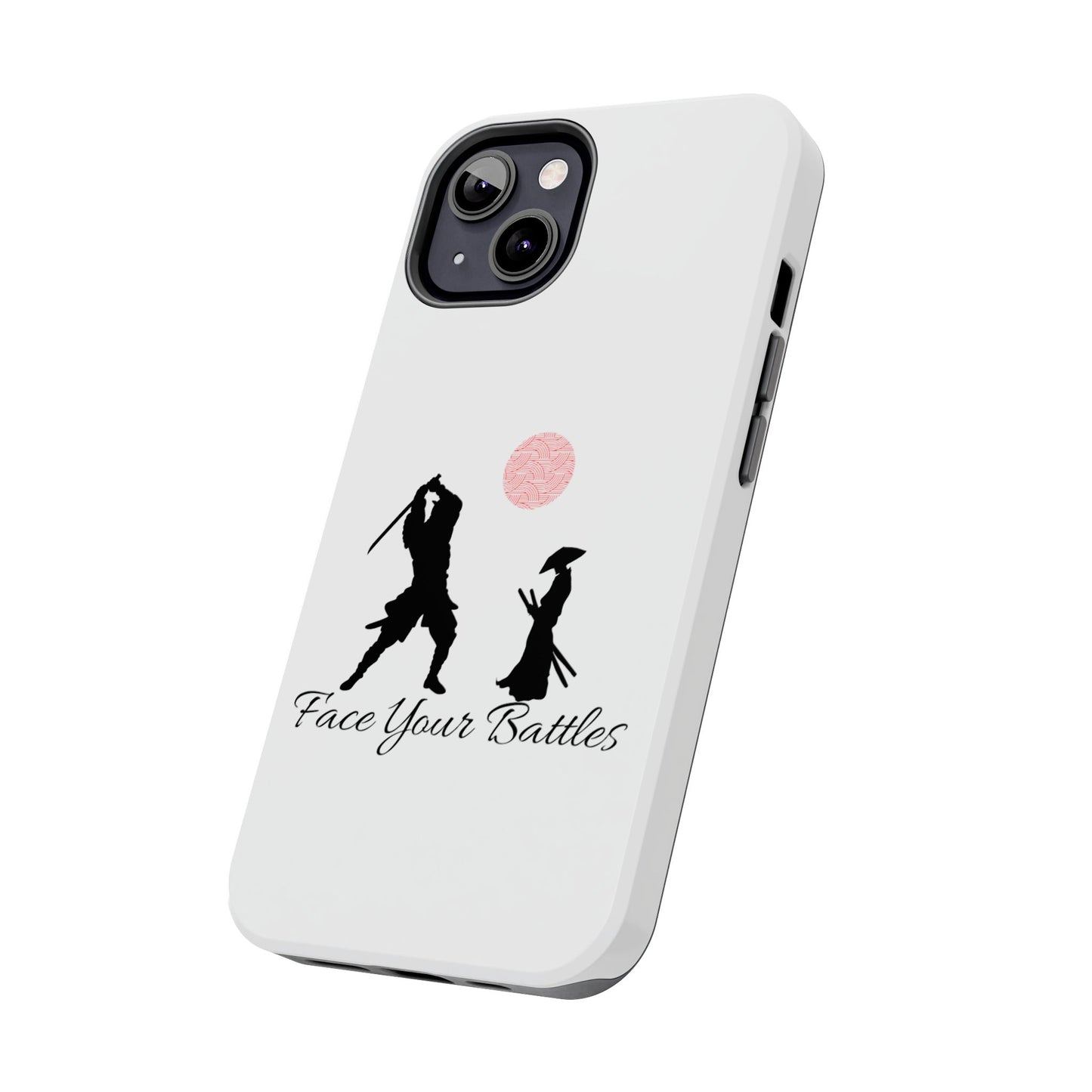Phone case- Face Your Battles Tough Phone Case - Durable Protection