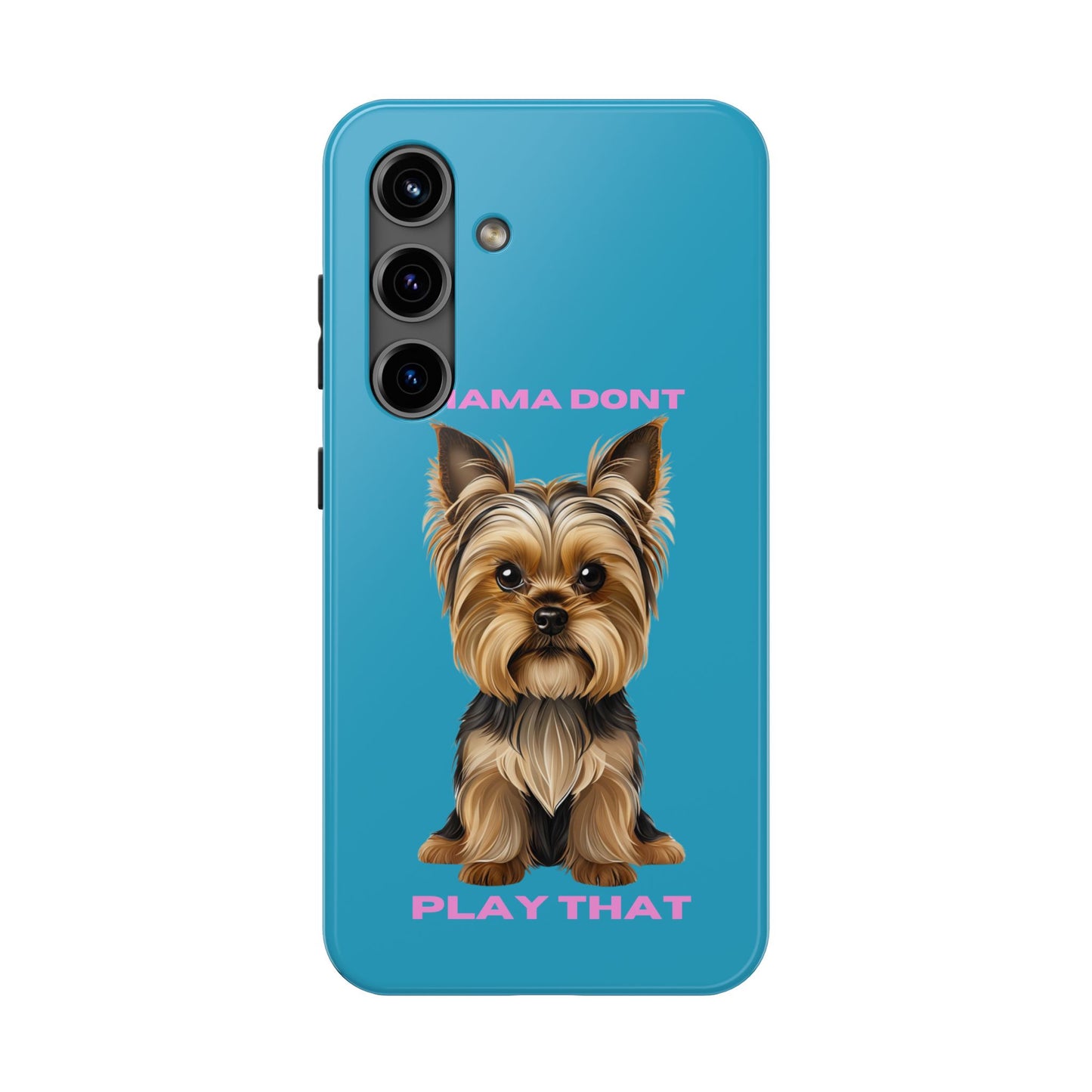 Mama Don't Play That Tough Phone Case for Dog Lovers
