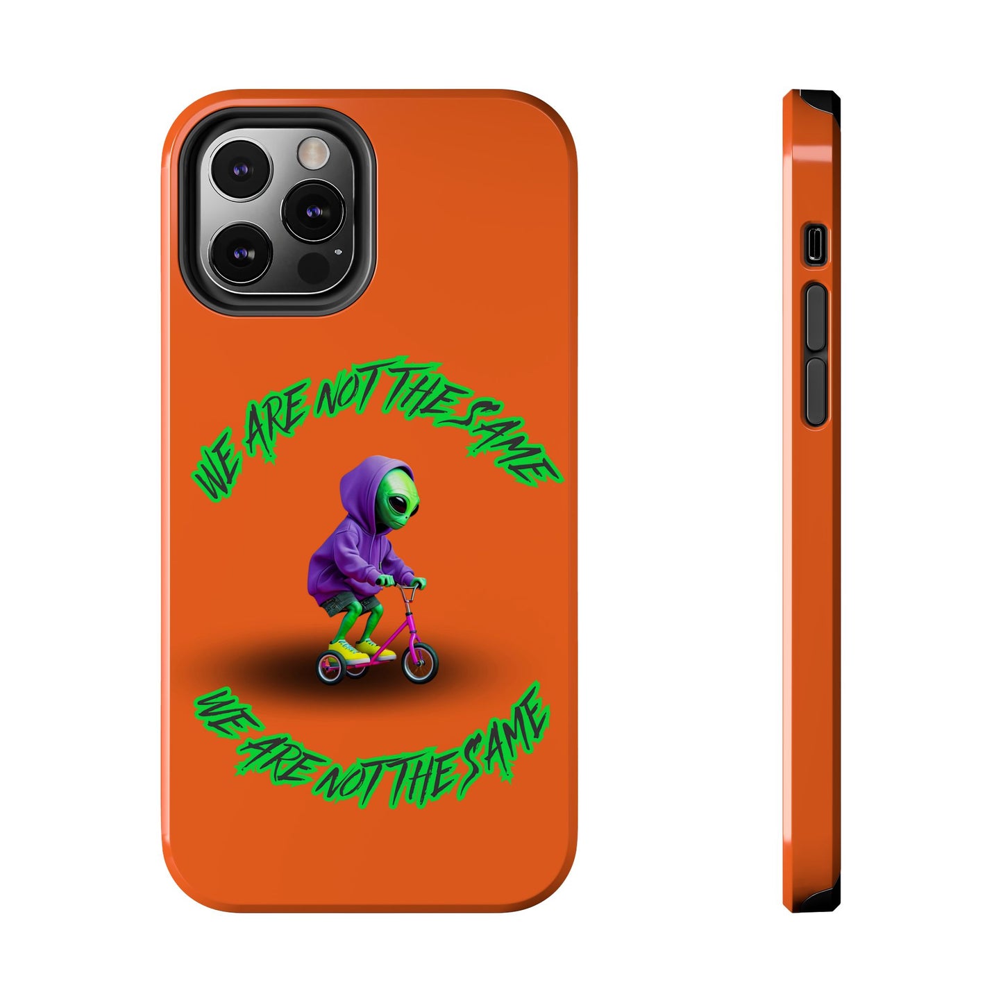 Tough Phone Cases- Alien, We Are Not The Same