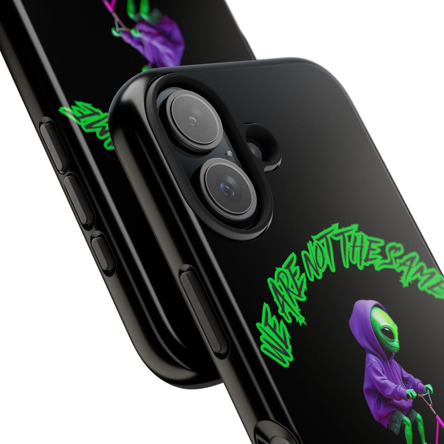 Tough Phone Cases- Alien, We Are Not The Same
