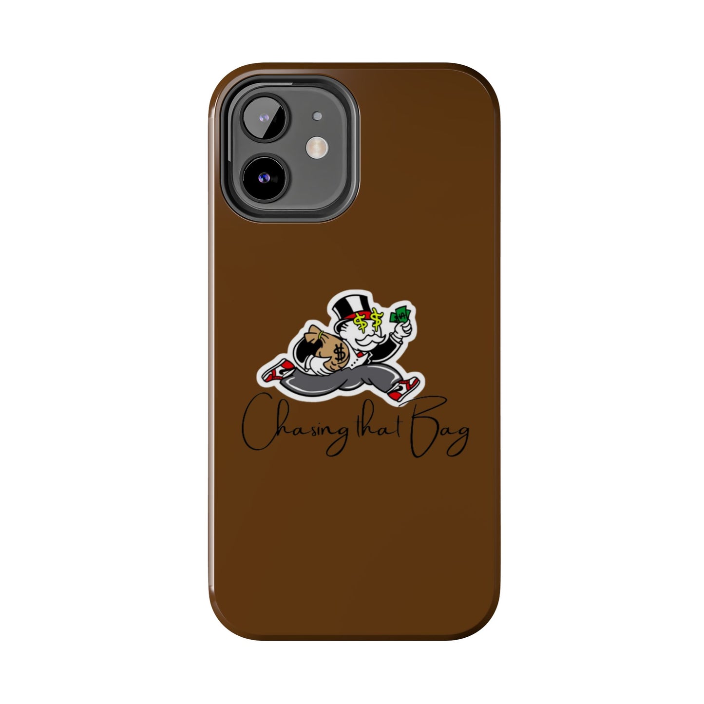 Phone Case- Chasing That Bag Tough Case- Durable Protection