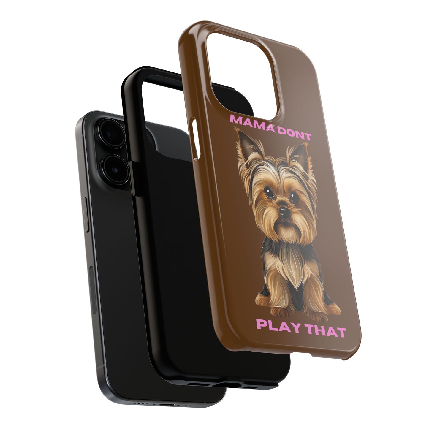 Mama Don't Play That Tough Phone Case for Dog Lovers