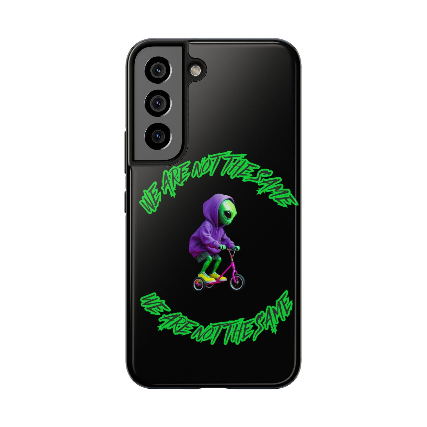 Tough Phone Cases- Alien, We Are Not The Same