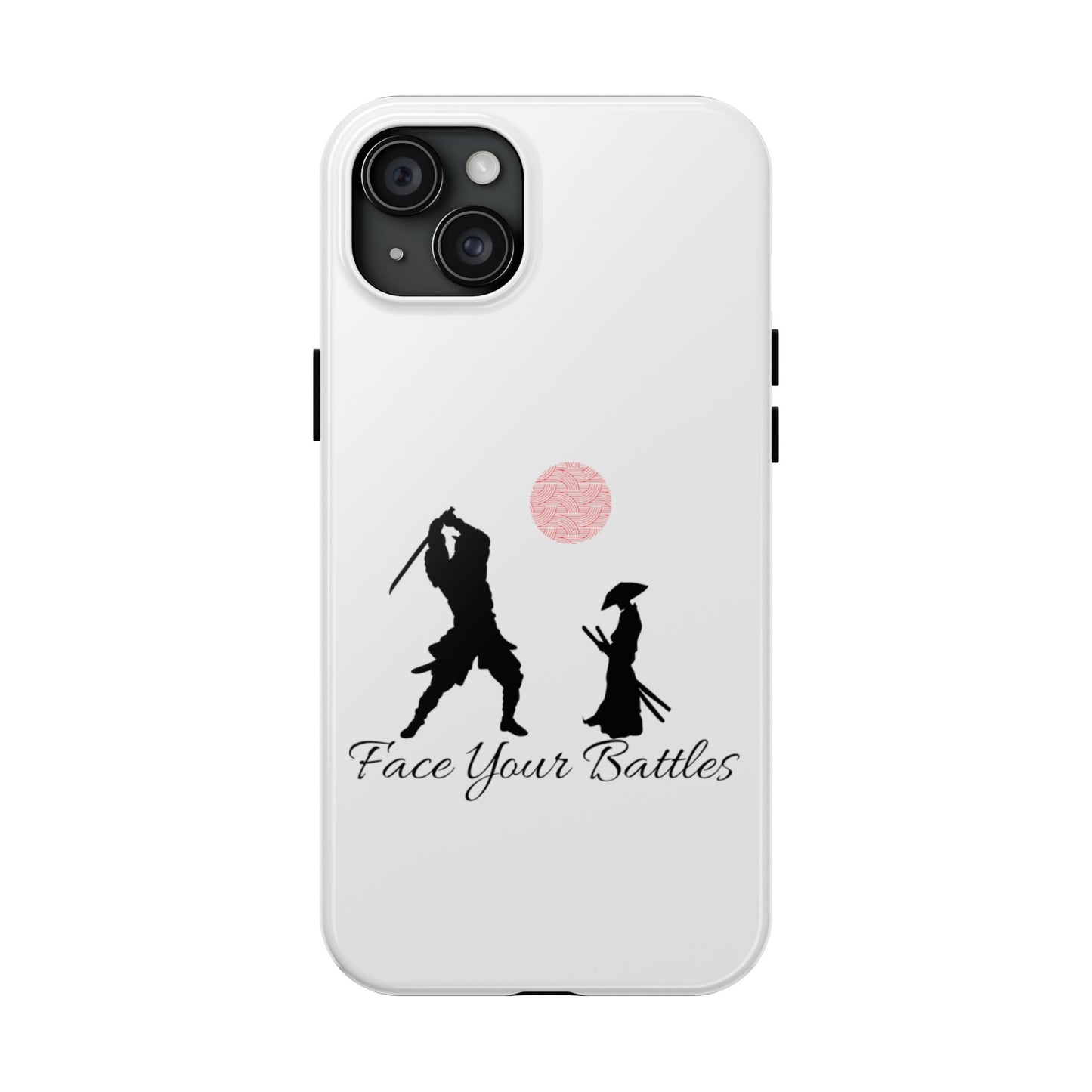Phone case- Face Your Battles Tough Phone Case - Durable Protection