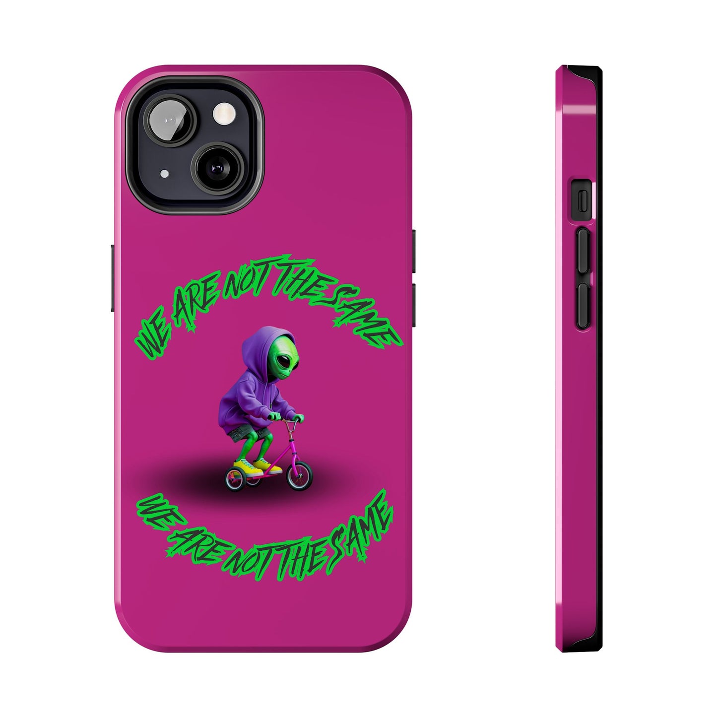 Tough Phone Cases- Alien, We Are Not The Same
