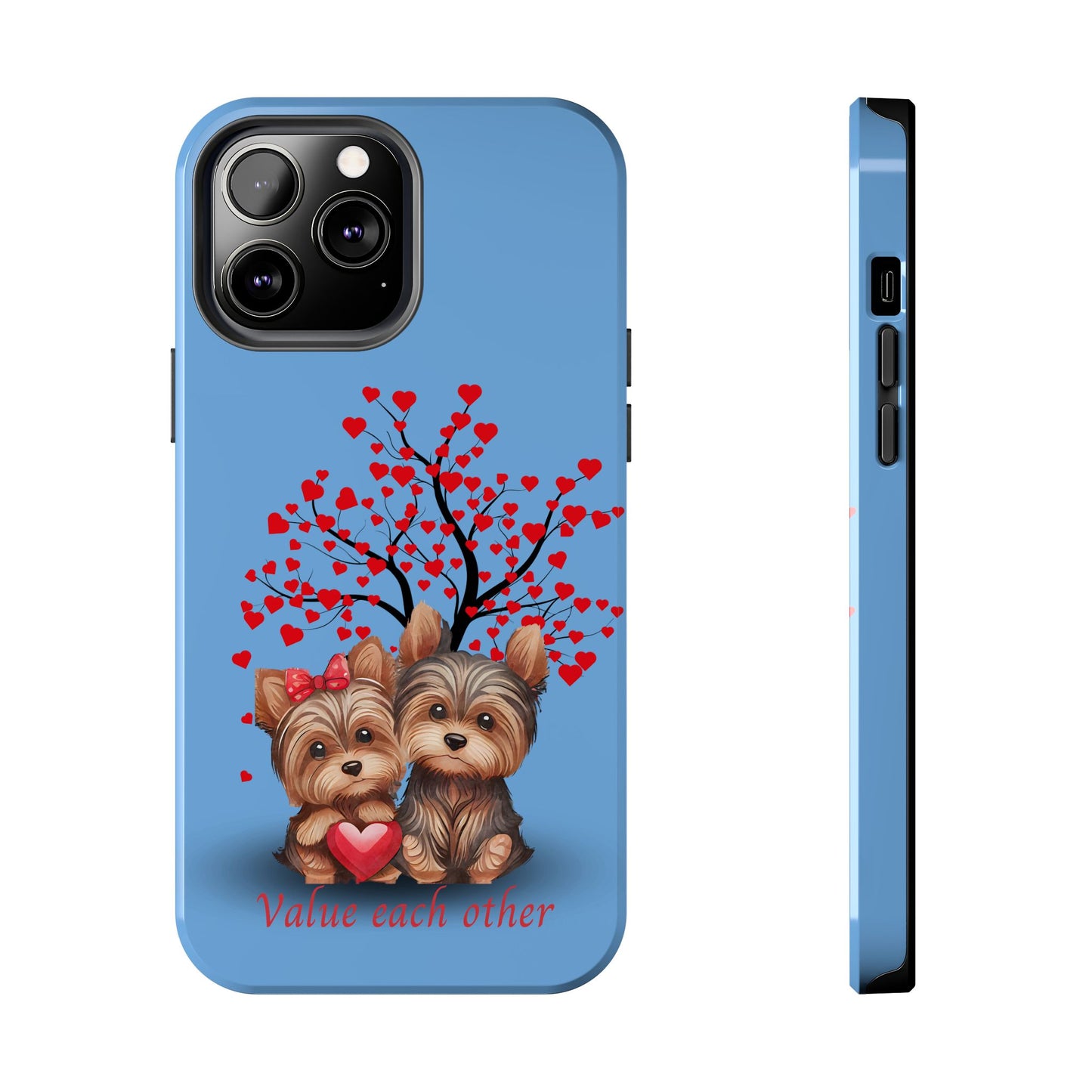 Cute Yorkshire Terrier Phone Case - "Value Each Other" Tough Case for Pet Lovers
