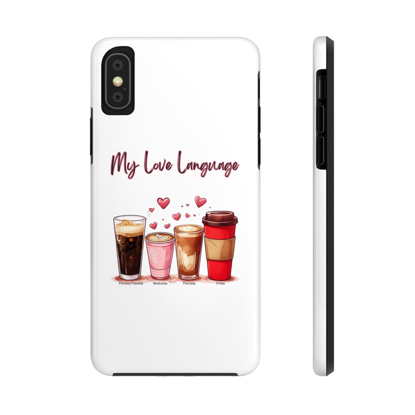 Coffee Lover Tough Phone Case - My Love Language Design