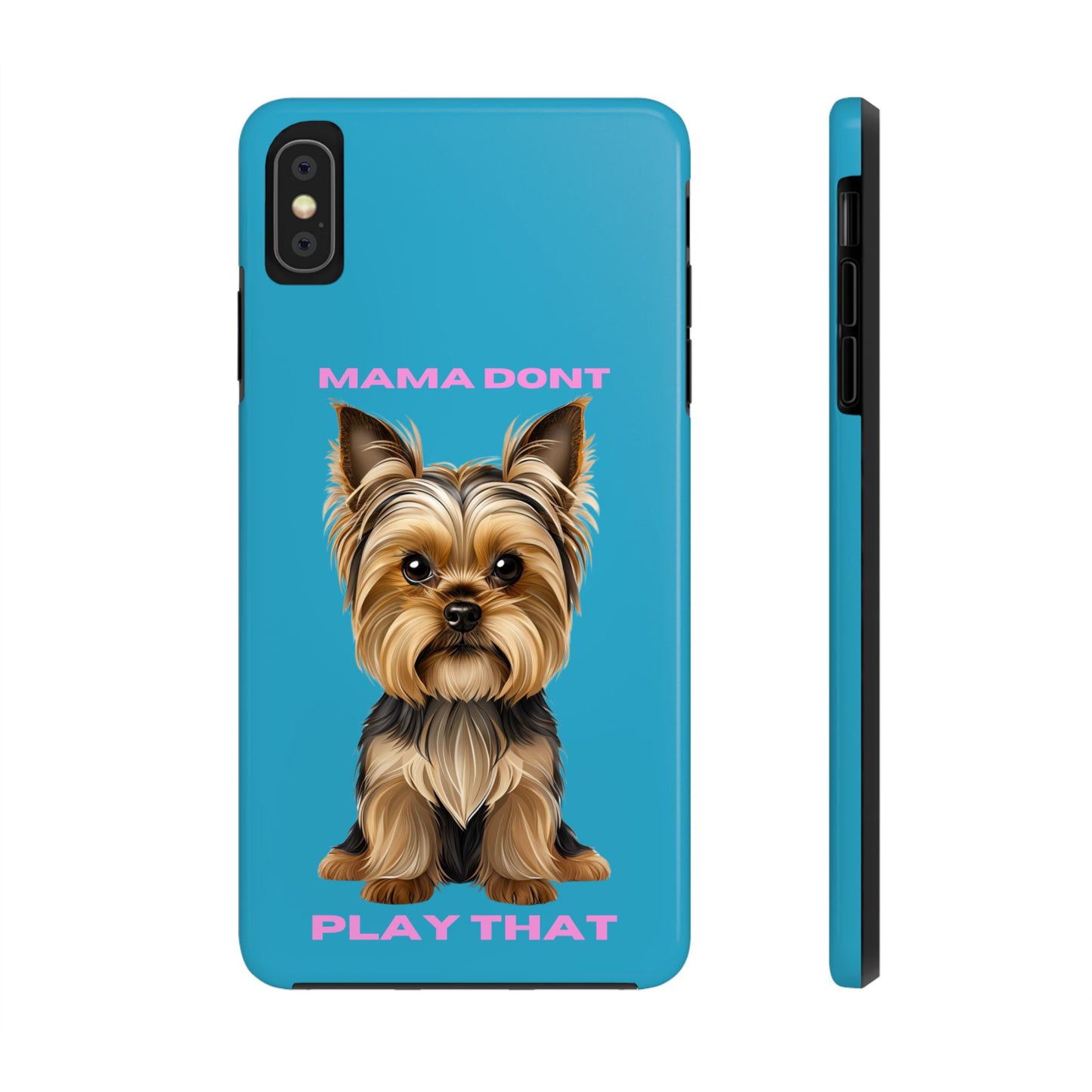 Mama Don't Play That Tough Phone Case for Dog Lovers