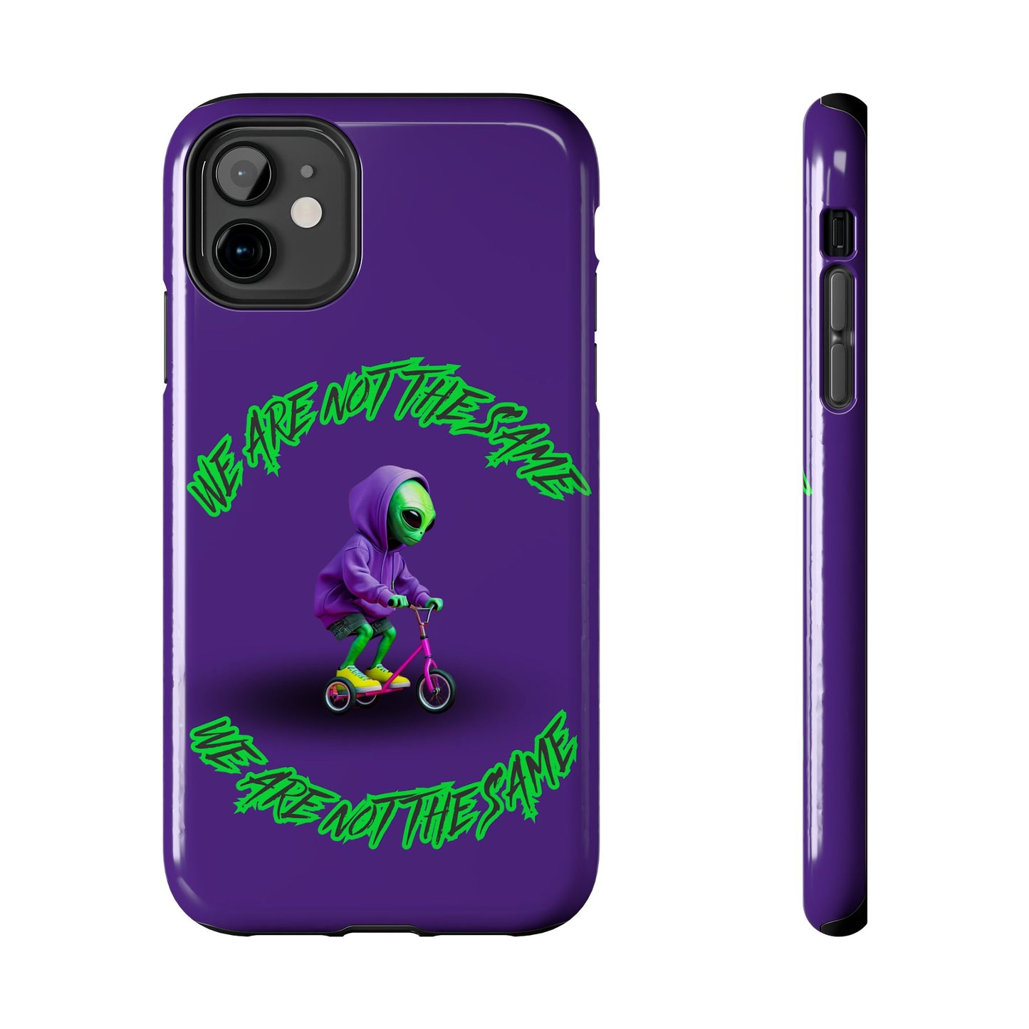 Tough Phone Cases- Alien, We Are Not The Same