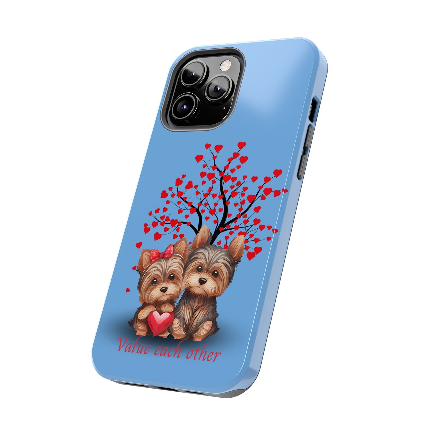 Cute Yorkshire Terrier Phone Case - "Value Each Other" Tough Case for Pet Lovers