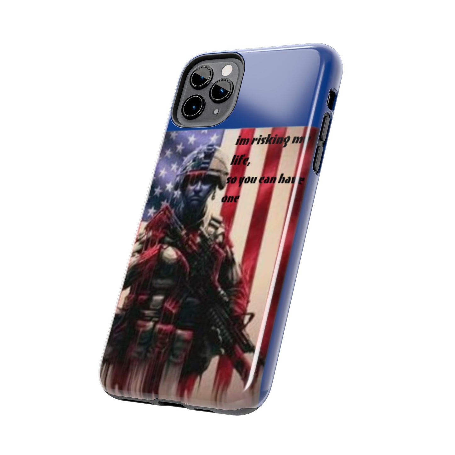 Patriotic Tough Phone Case - 'I'm Risking My Life' Design