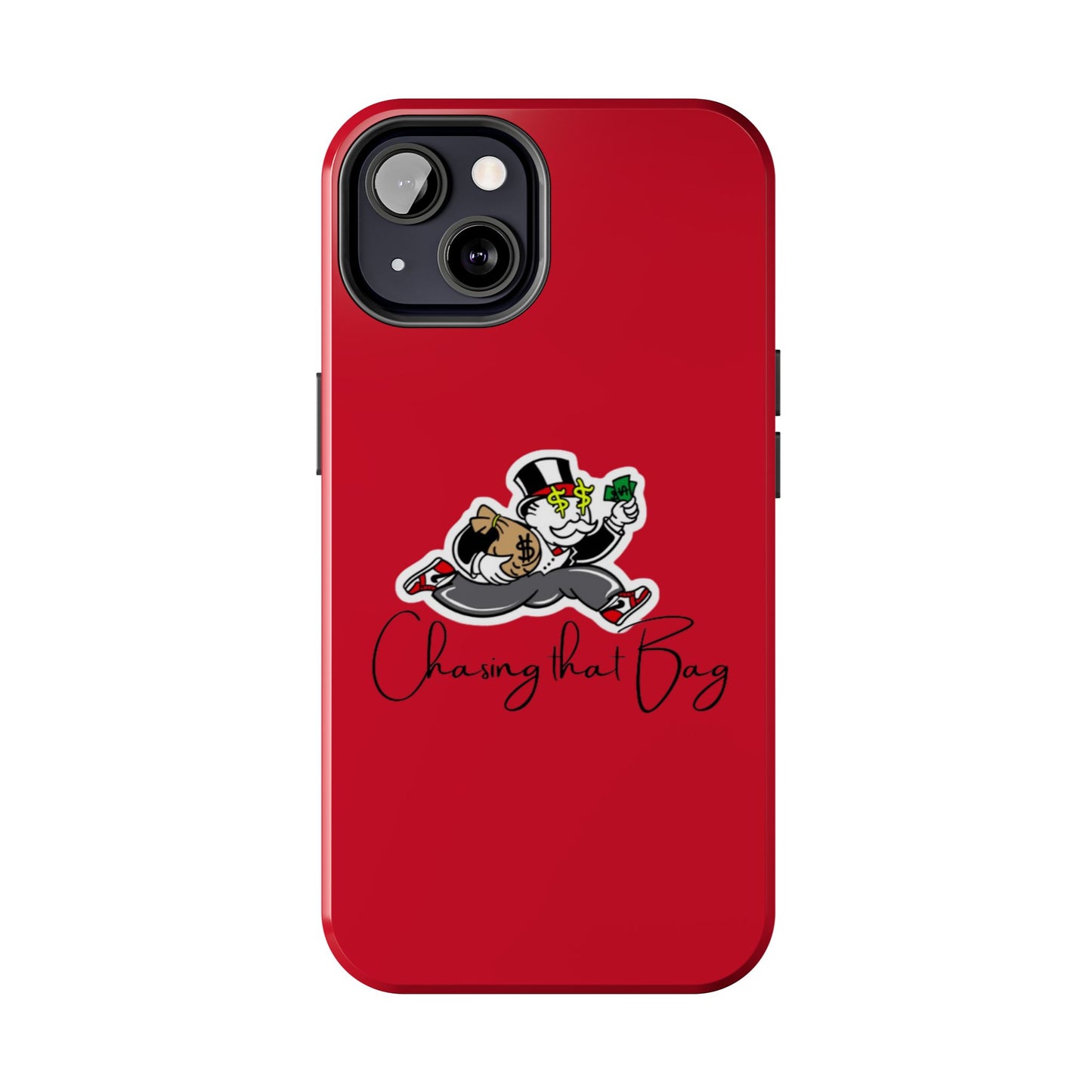 Phone Case- Chasin That Bag Tough Case- Durable Protection