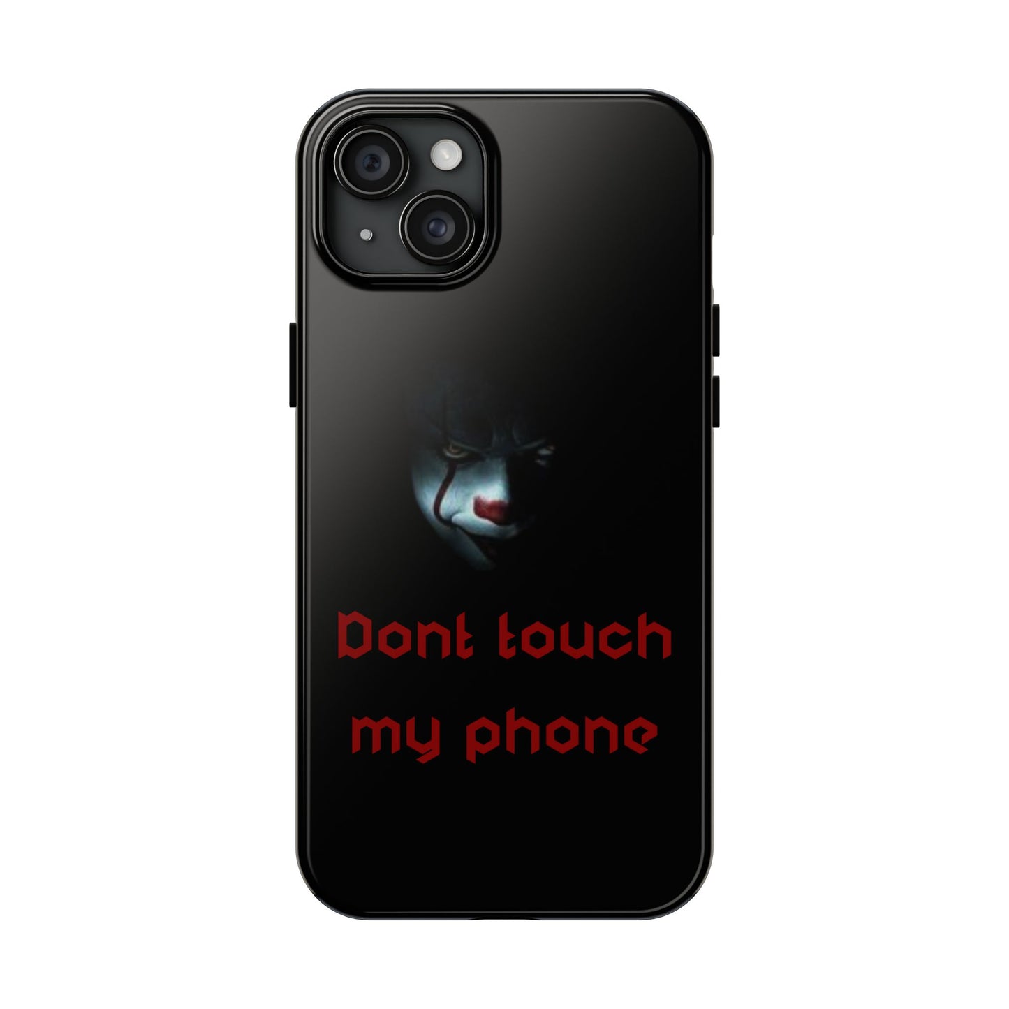 🤡 Creepy Clown Tough Phone Case – "Don’t Touch My Phone" Design for iPhone & Android