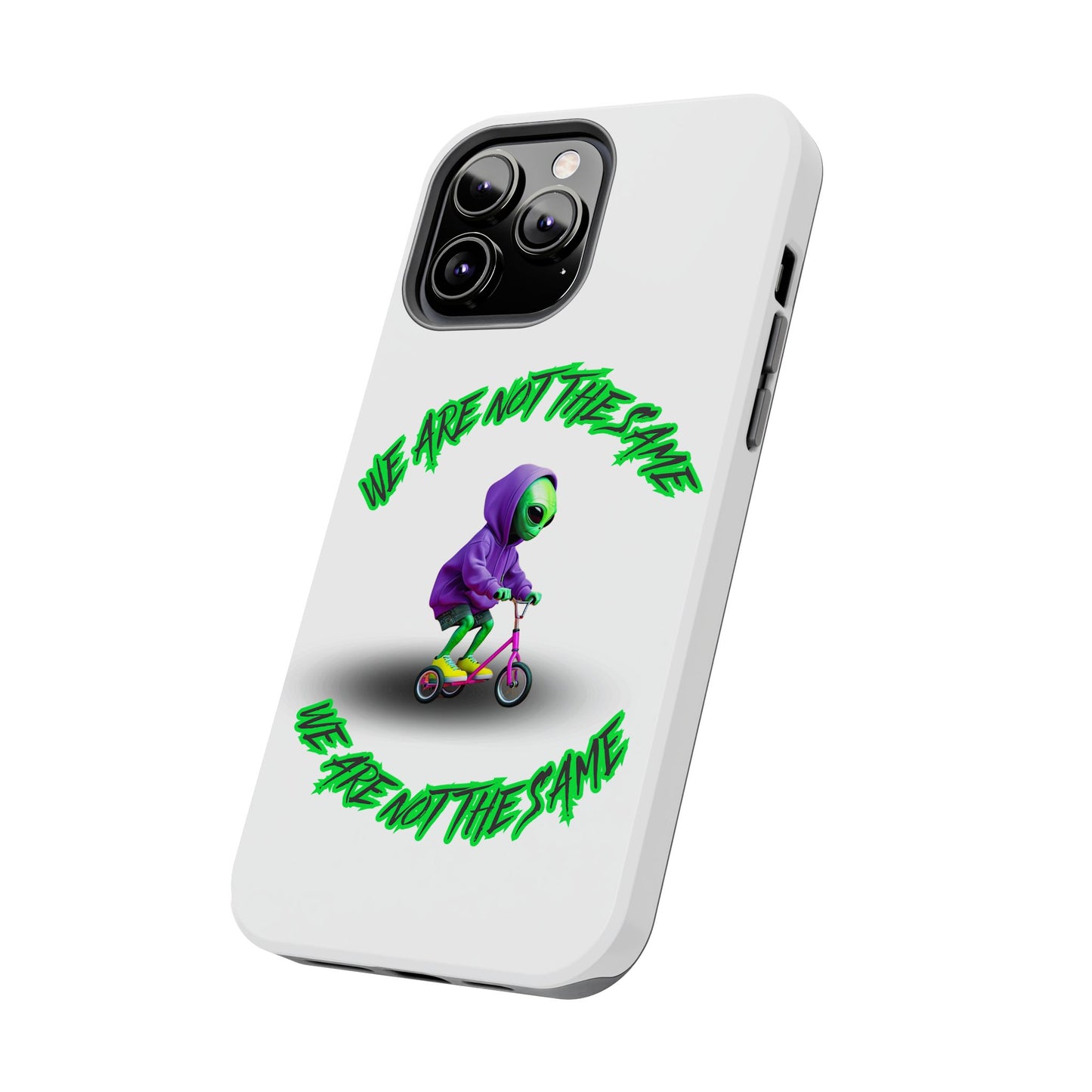 Tough Phone Cases- Alien, We Are Not The Same