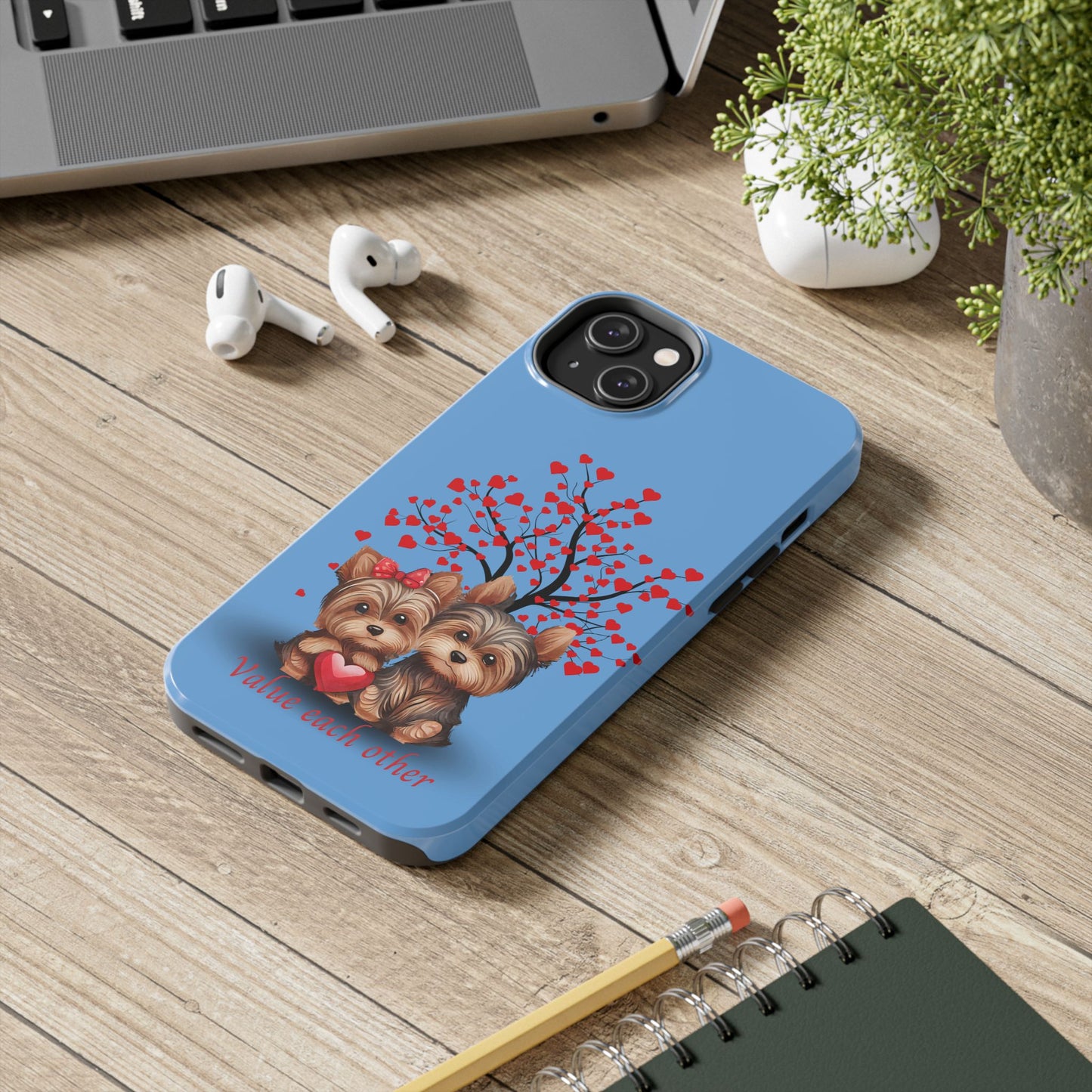 Cute Yorkshire Terrier Phone Case - "Value Each Other" Tough Case for Pet Lovers