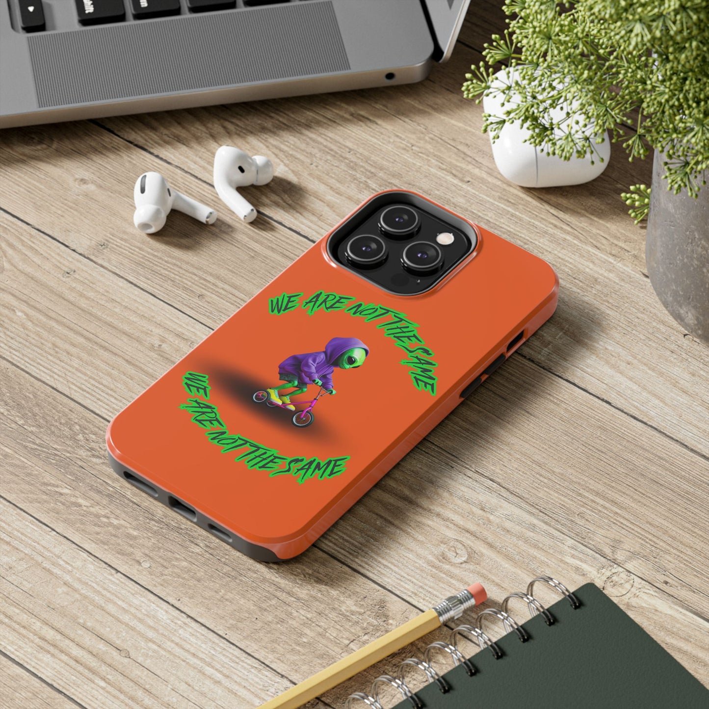 Tough Phone Cases- Alien, We Are Not The Same