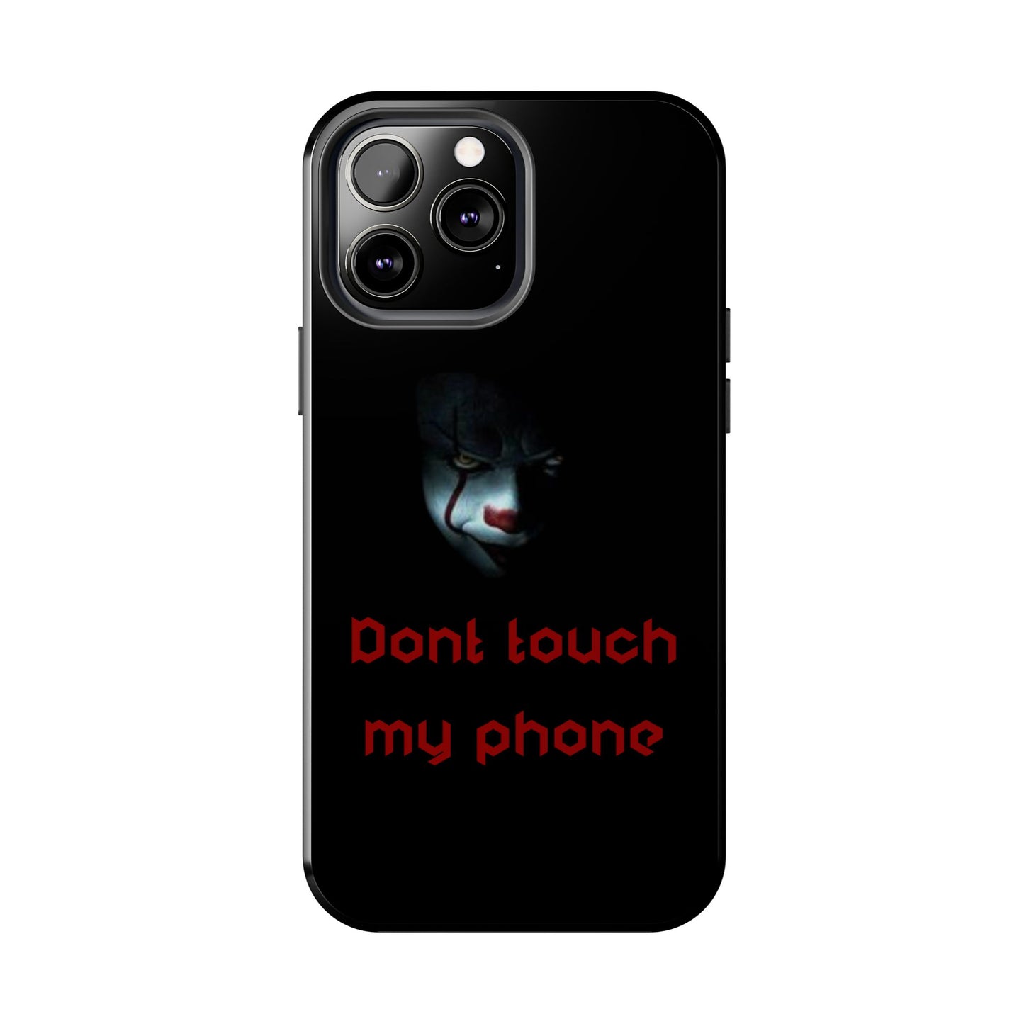 🤡 Creepy Clown Tough Phone Case – "Don’t Touch My Phone" Design for iPhone & Android