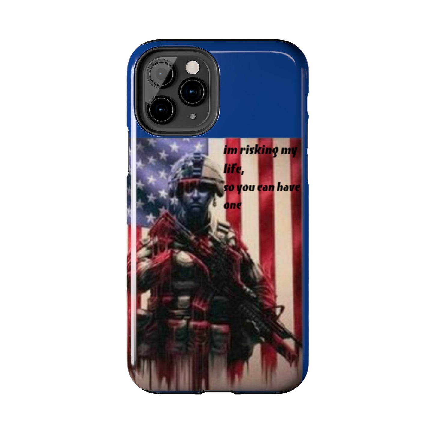 Patriotic Tough Phone Case - 'I'm Risking My Life' Design