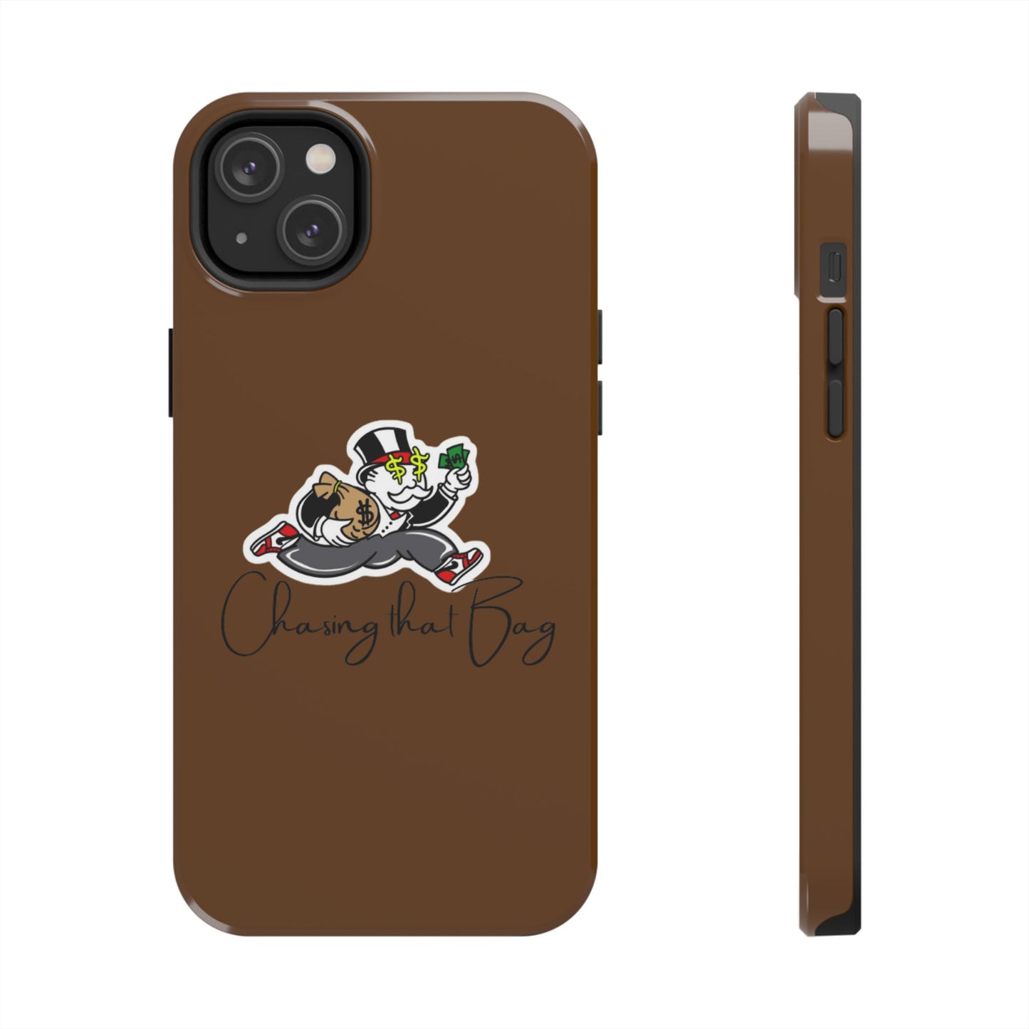 Phone Case- Chasing That Bag Tough Case- Durable Protection