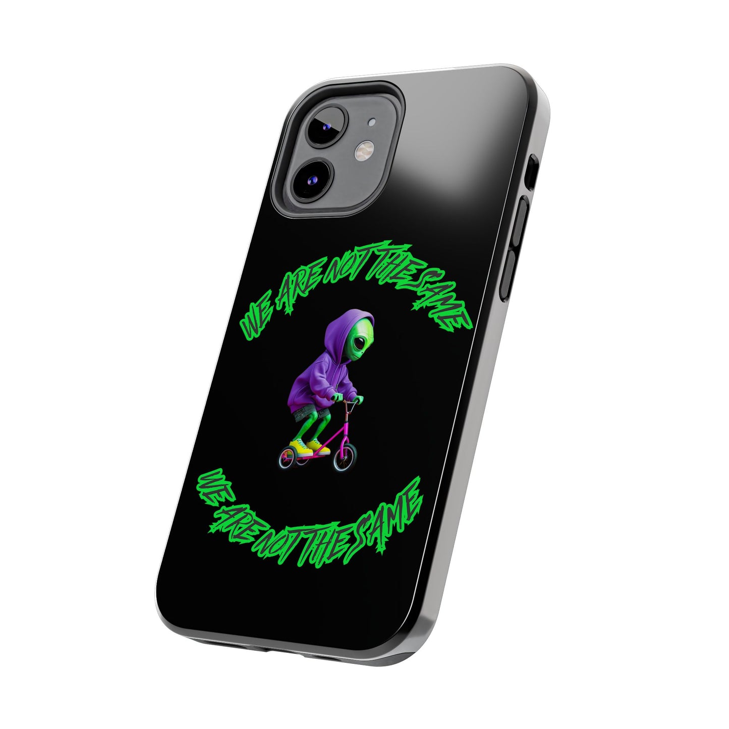 Tough Phone Cases- Alien, We Are Not The Same