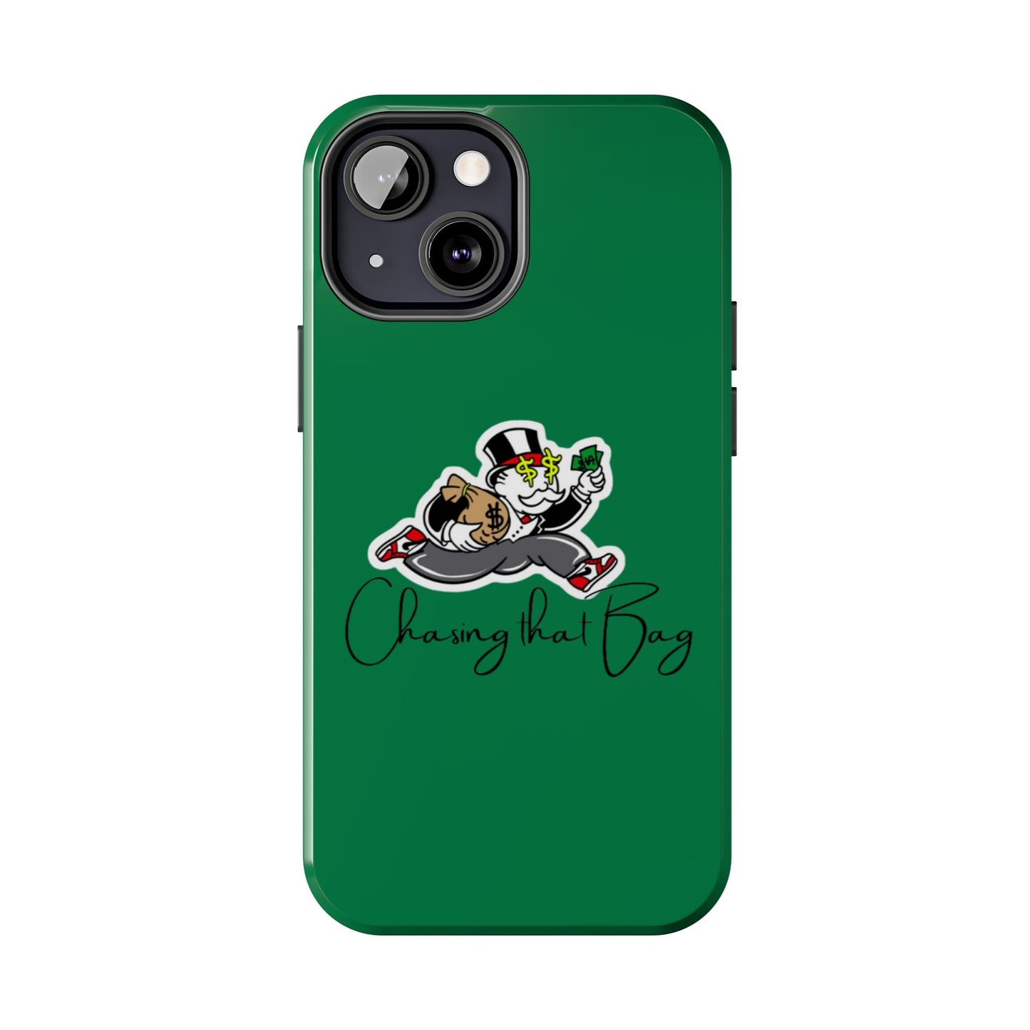 Phone Case- Chasin That Bag Tough Case- Durable Protection