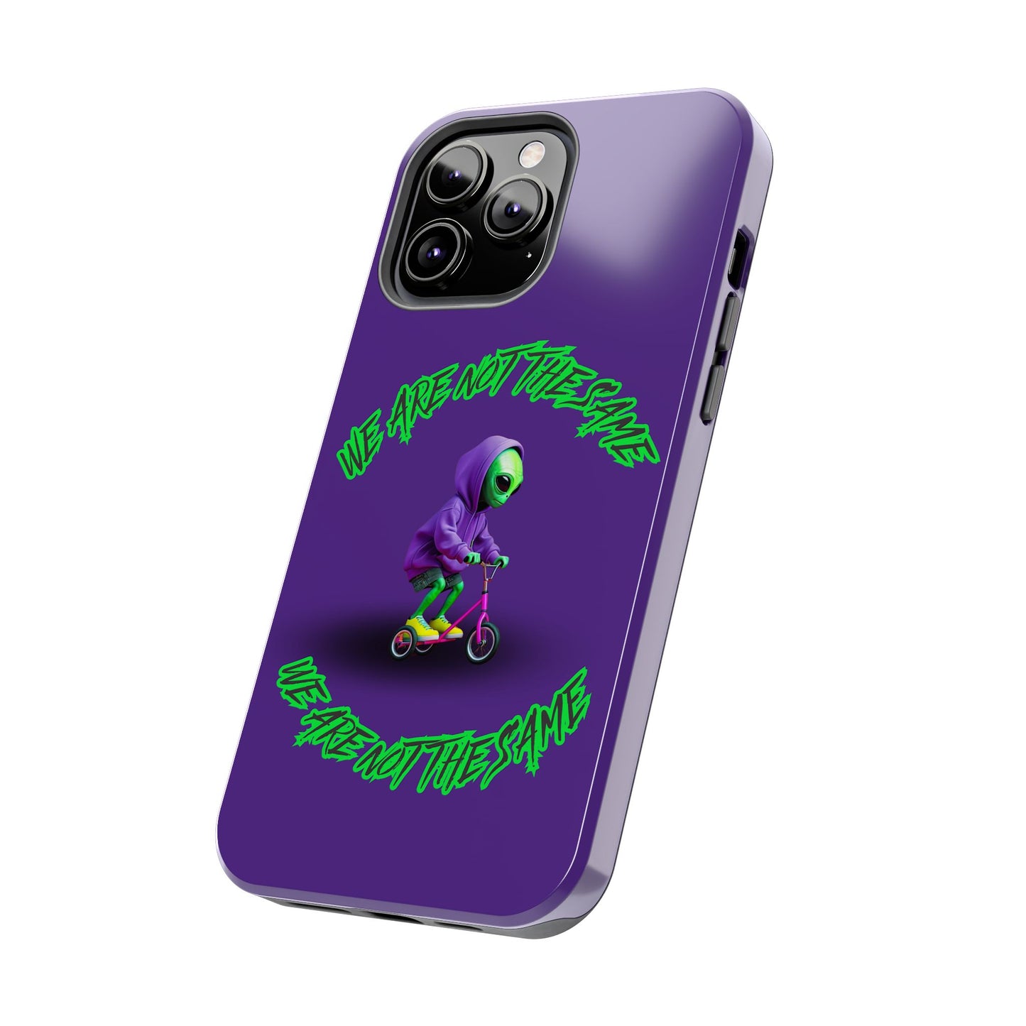 Tough Phone Cases- Alien, We Are Not The Same