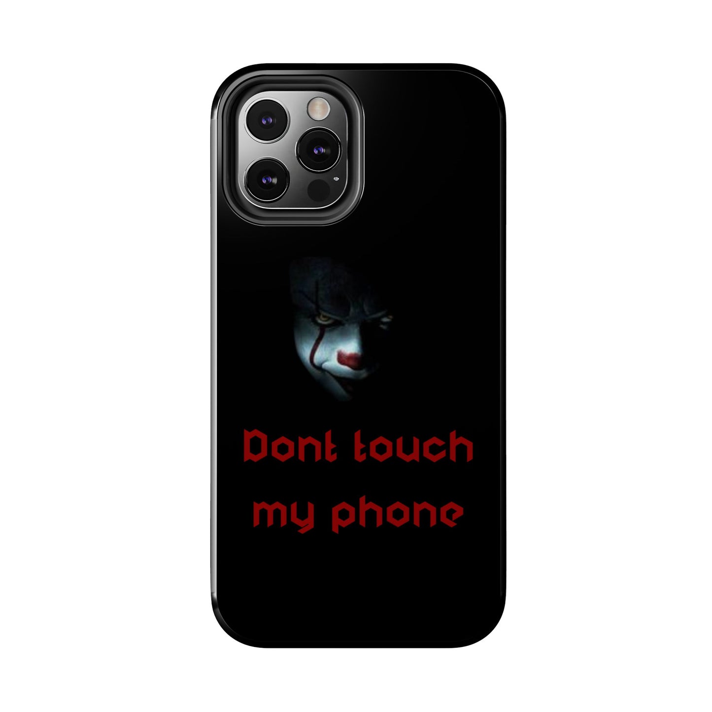 🤡 Creepy Clown Tough Phone Case – "Don’t Touch My Phone" Design for iPhone & Android