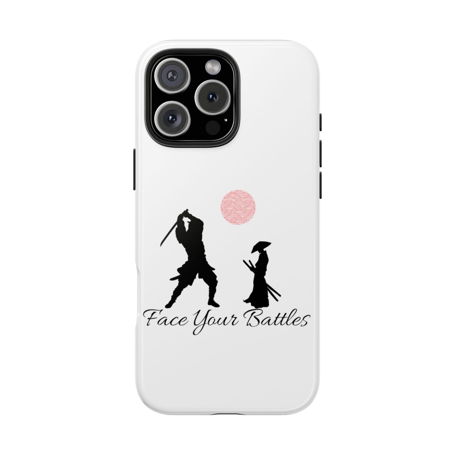 Phone case- Face Your Battles Tough Phone Case - Durable Protection