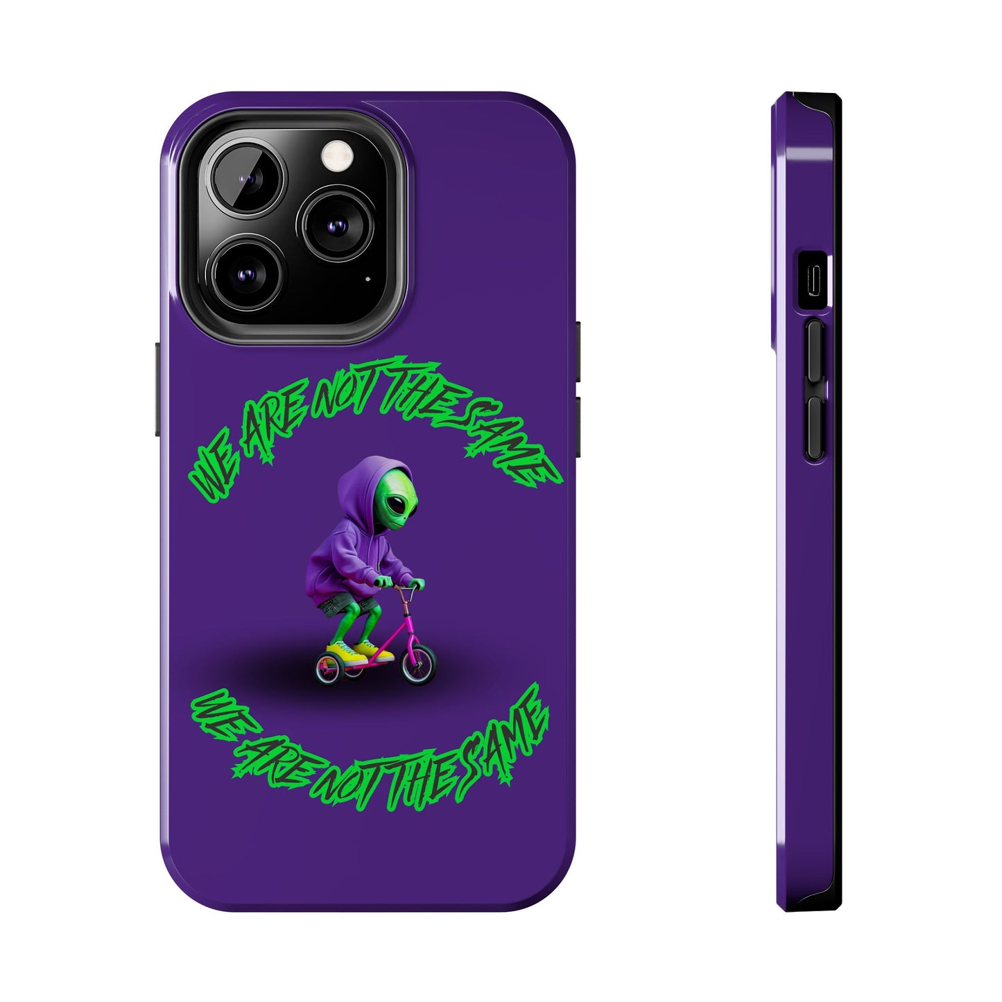 Tough Phone Cases- Alien, We Are Not The Same
