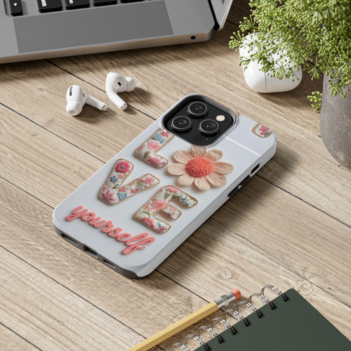 Floral 'Love Yourself' Tough Phone Case