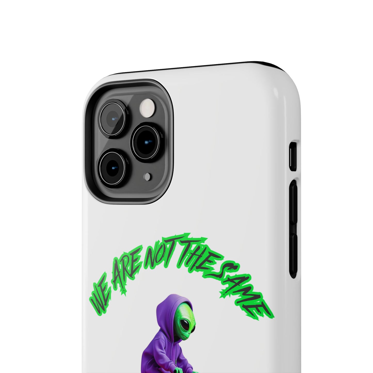 Tough Phone Cases- Alien, We Are Not The Same