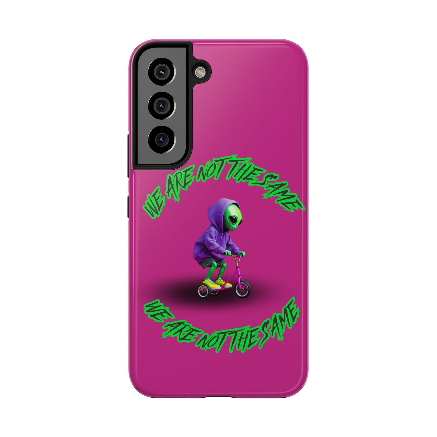 Tough Phone Cases- Alien, We Are Not The Same
