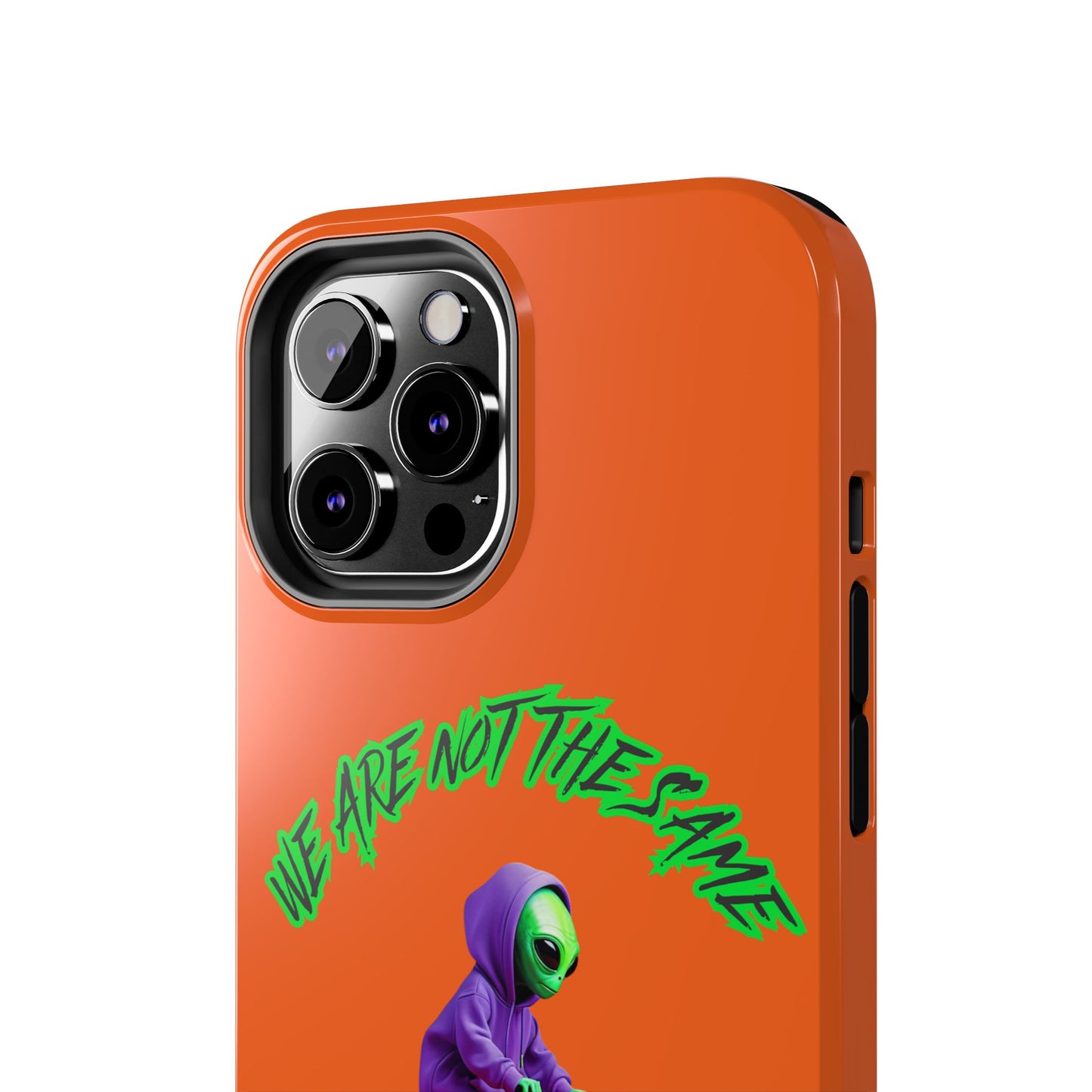 Tough Phone Cases- Alien, We Are Not The Same
