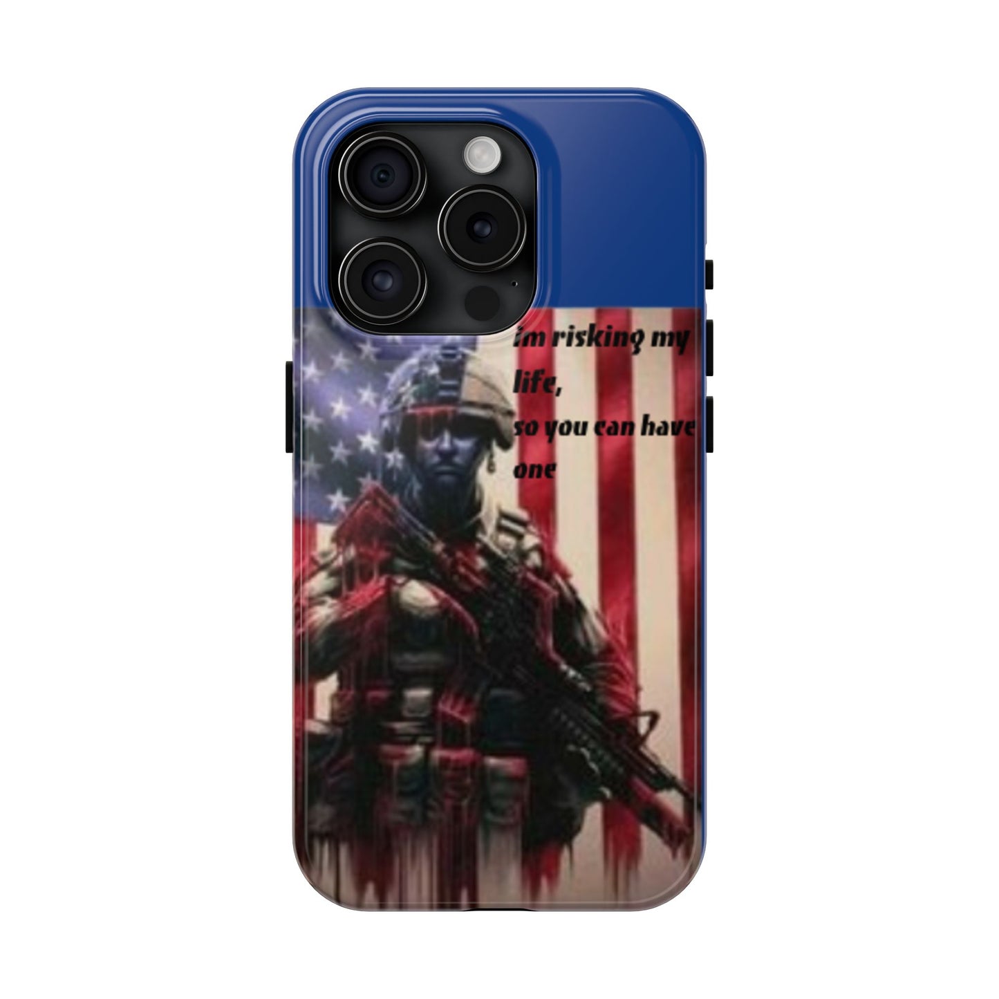 Patriotic Tough Phone Case - 'I'm Risking My Life' Design