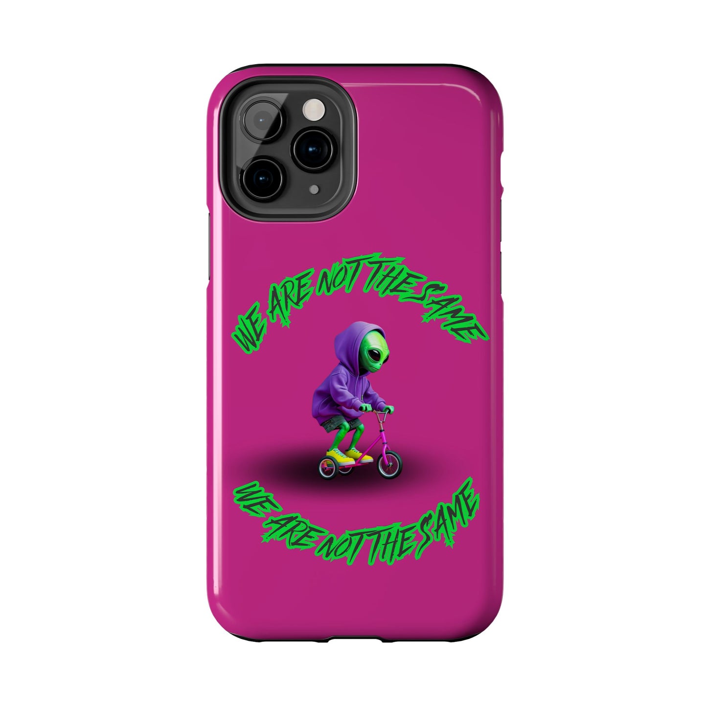 Tough Phone Cases- Alien, We Are Not The Same
