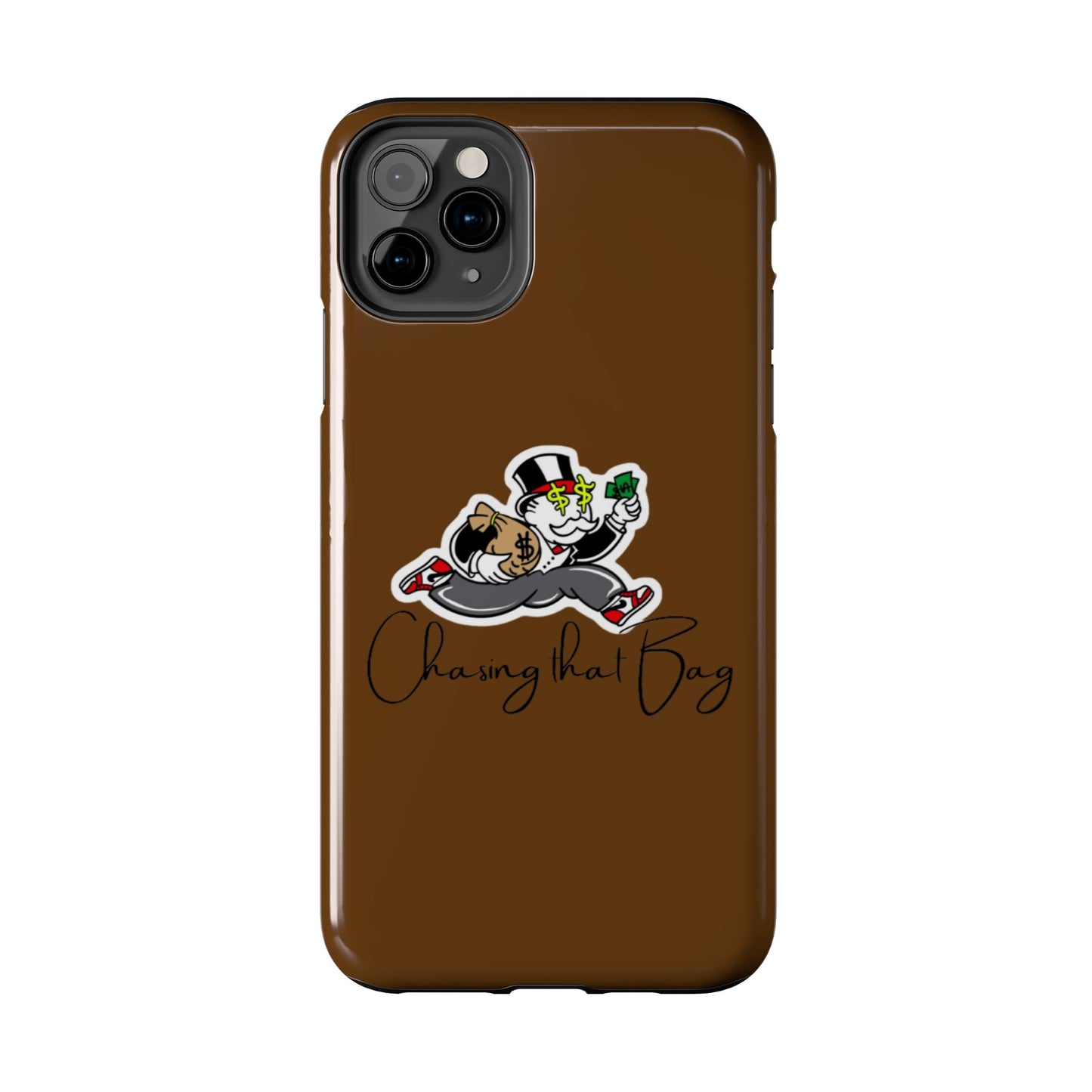 Phone Case- Chasing That Bag Tough Case- Durable Protection