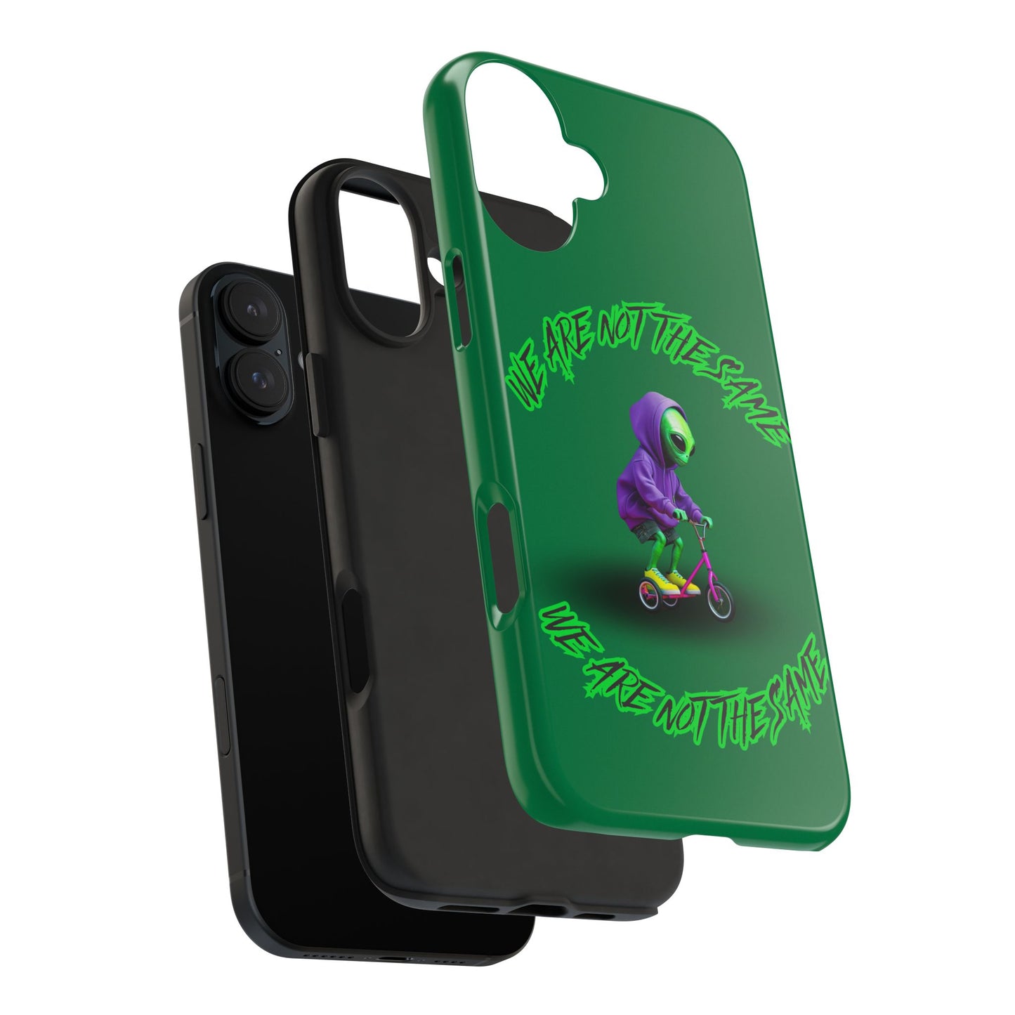 Tough Phone Cases- Alien, We Are Not The Same