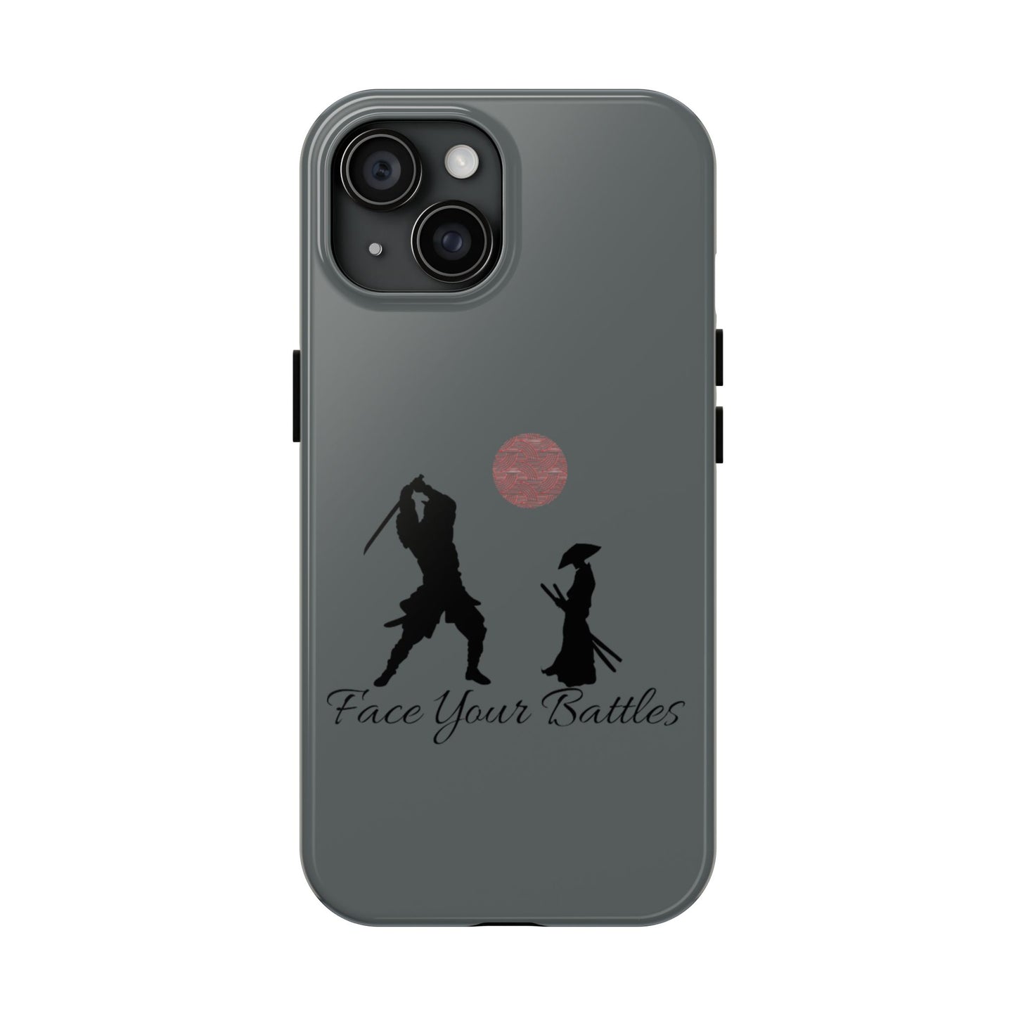 Phone case- Face Your Battles Tough Phone Case - Durable Protection