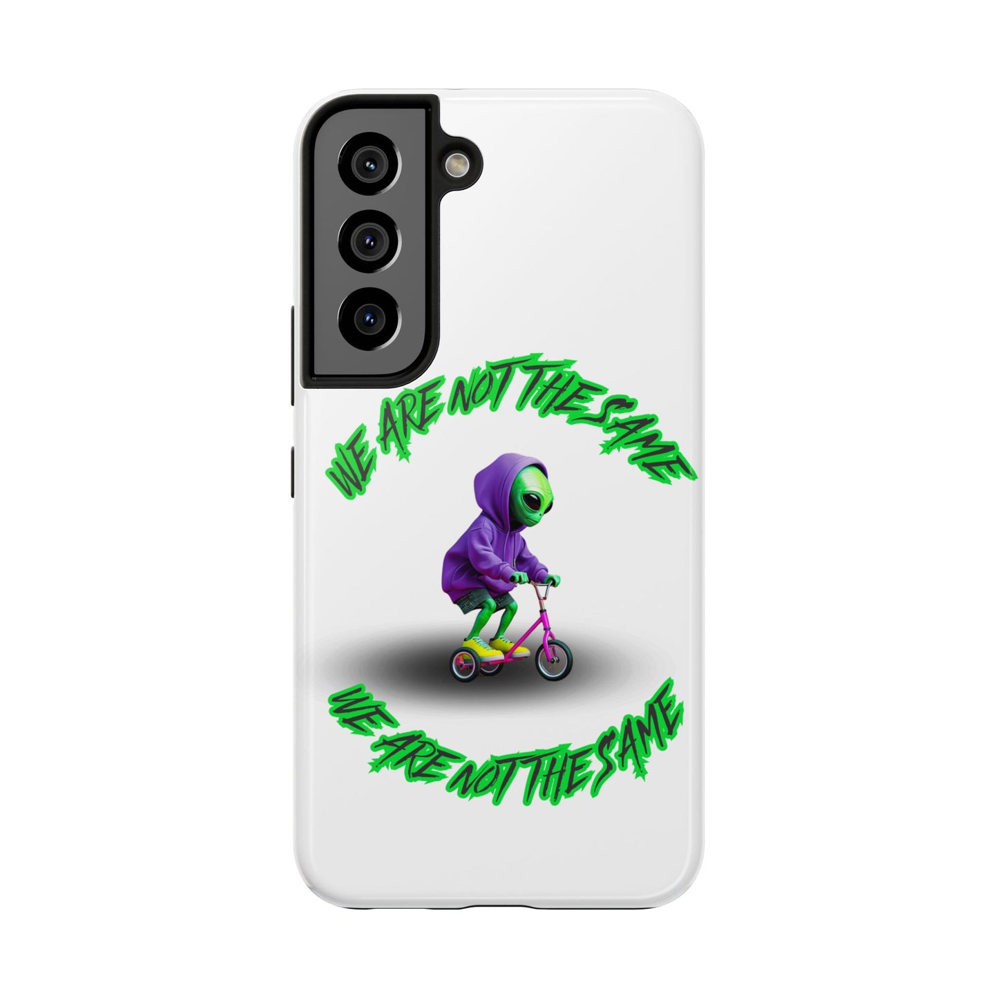 Tough Phone Cases- Alien, We Are Not The Same