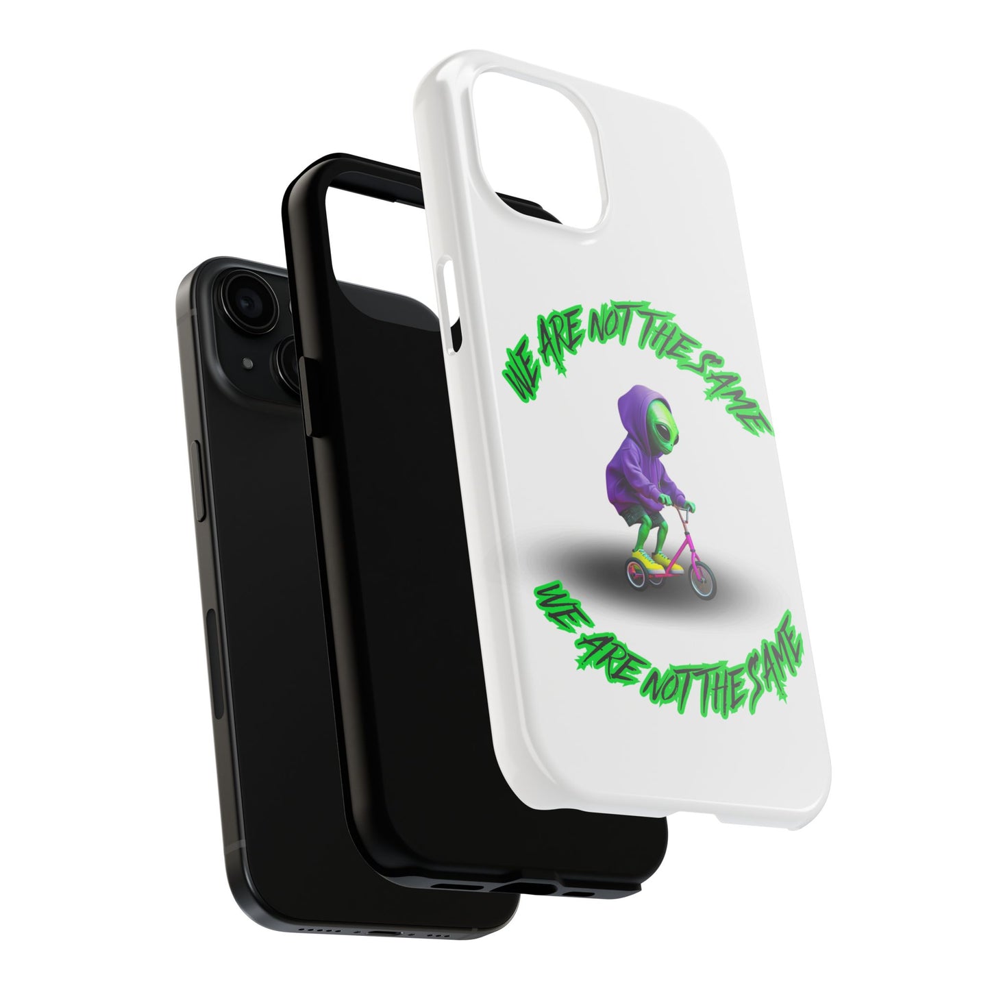 Tough Phone Cases- Alien, We Are Not The Same