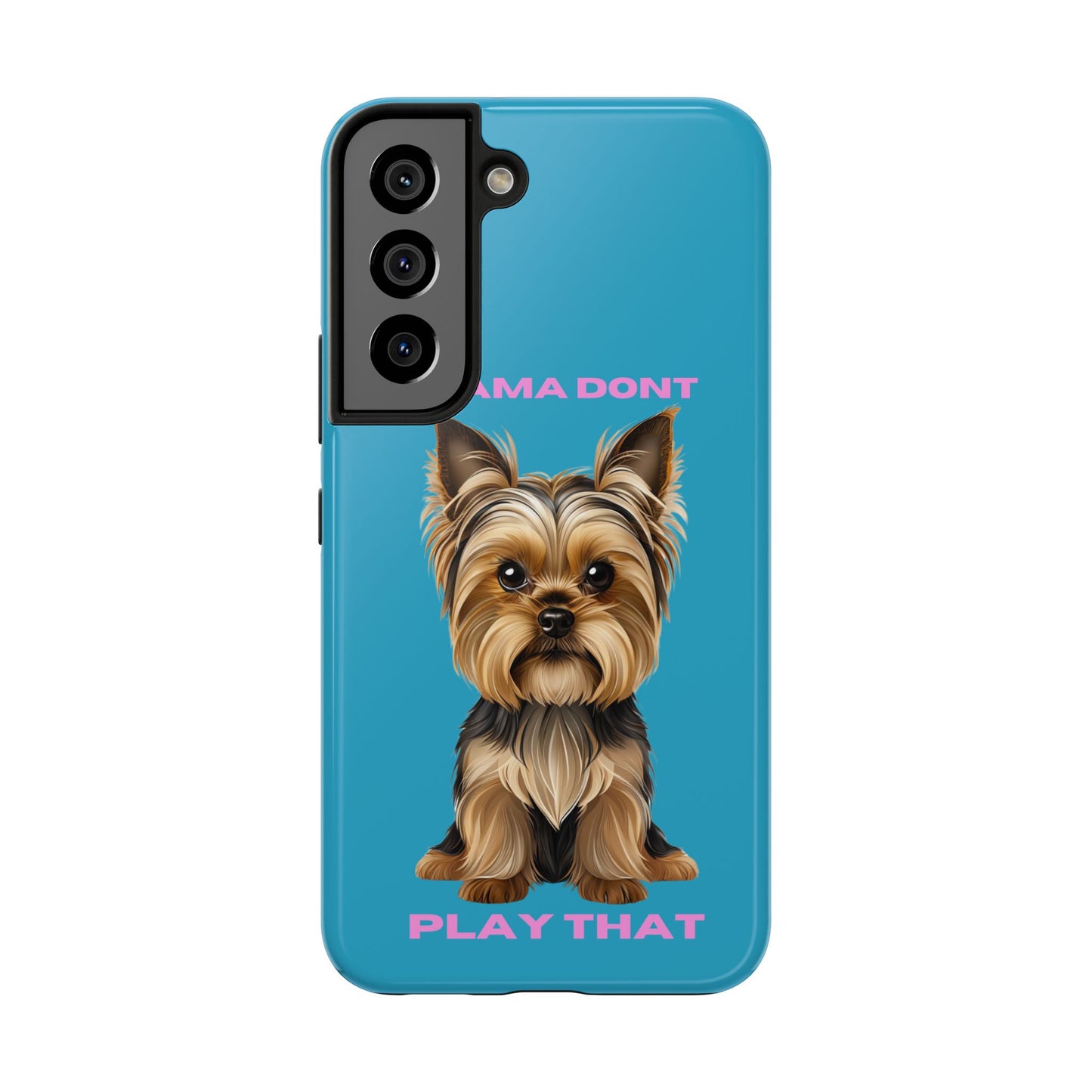 Mama Don't Play That Tough Phone Case for Dog Lovers
