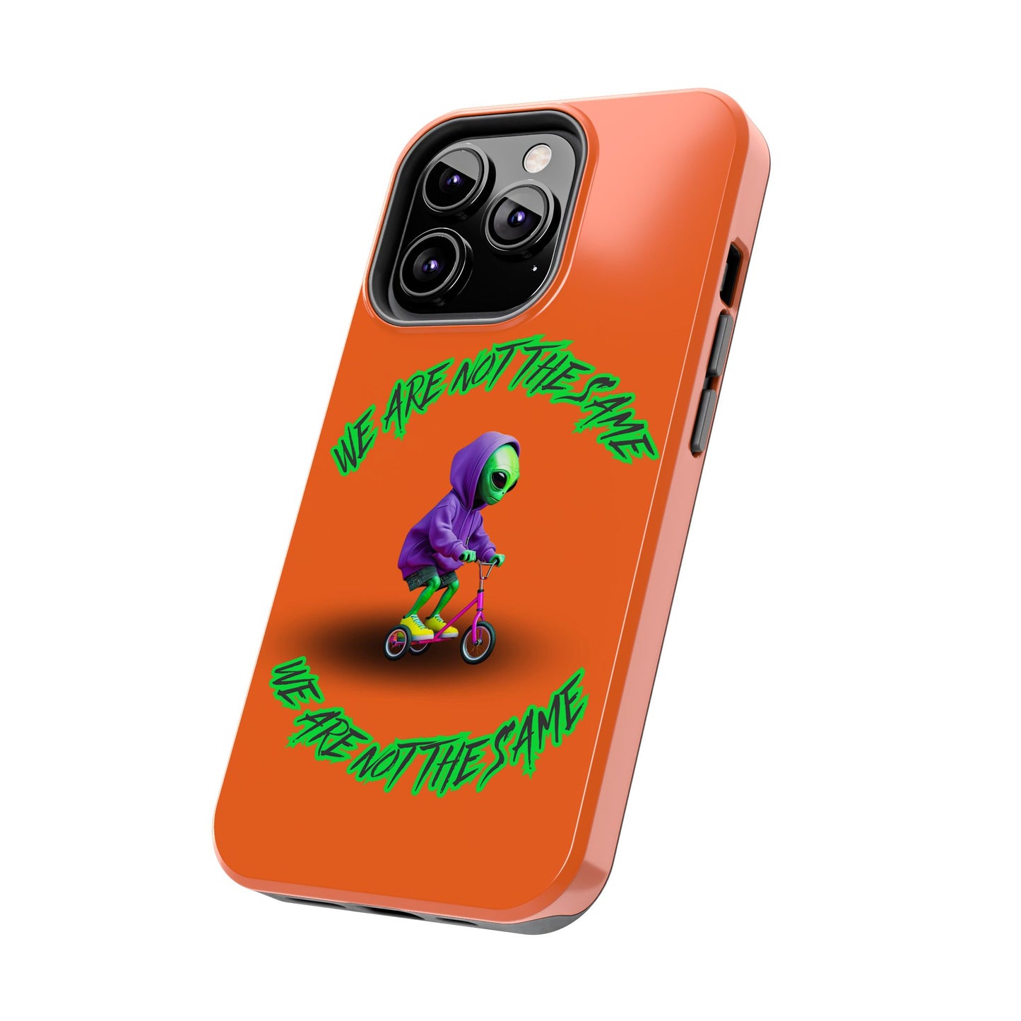 Tough Phone Cases- Alien, We Are Not The Same