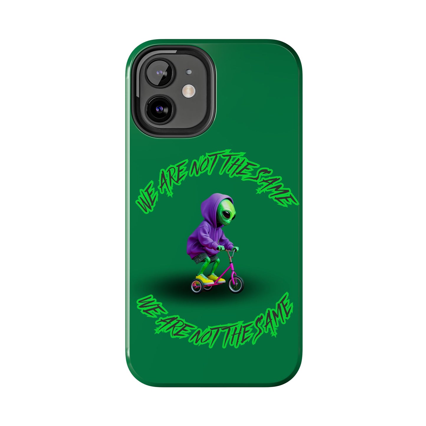 Tough Phone Cases- Alien, We Are Not The Same