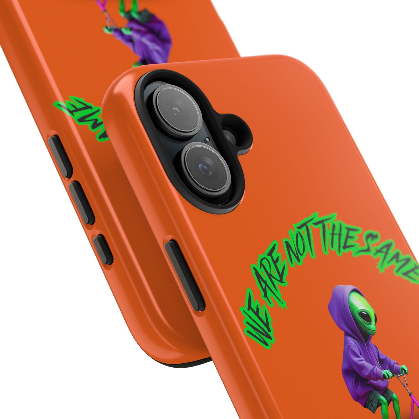 Tough Phone Cases- Alien, We Are Not The Same
