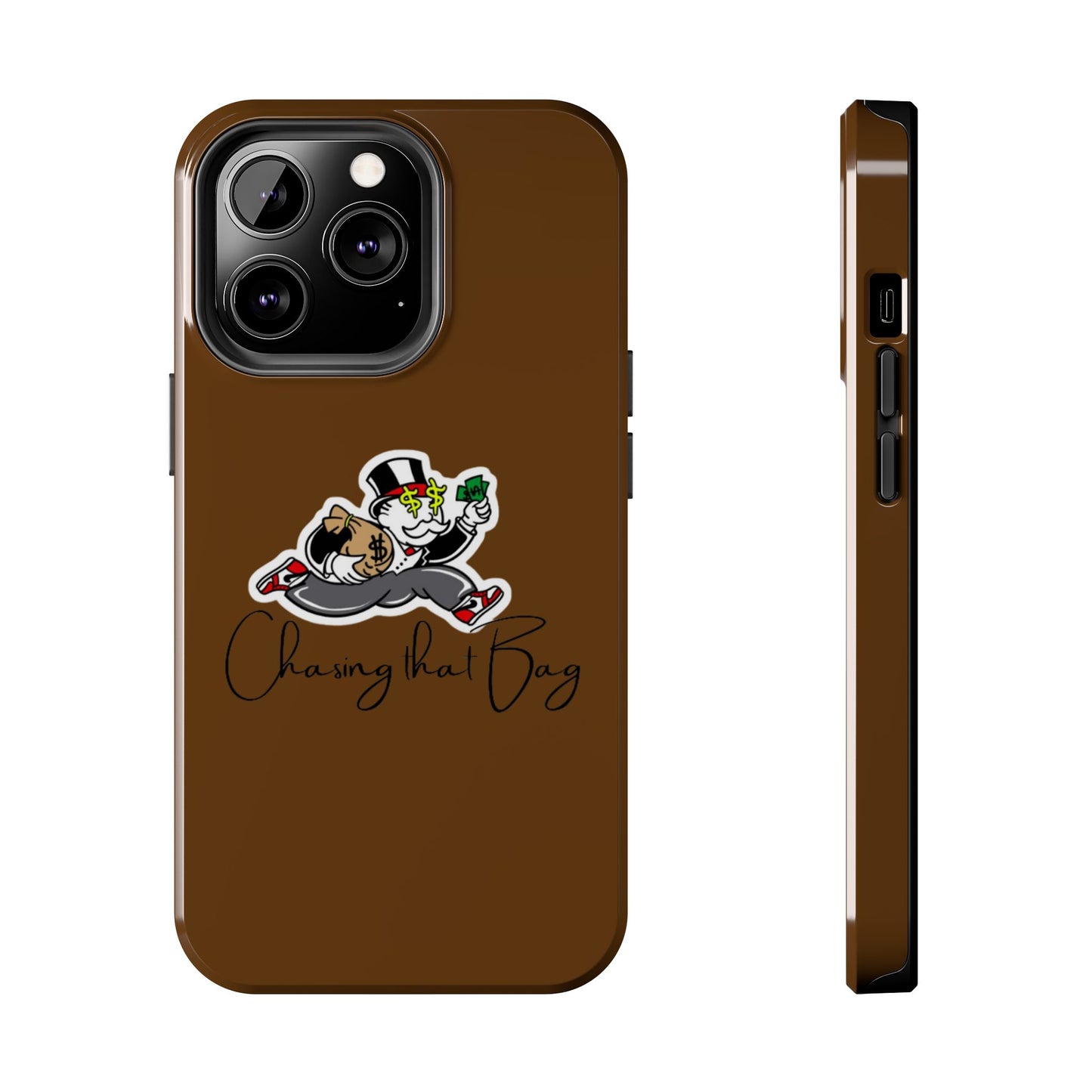 Phone Case- Chasing That Bag Tough Case- Durable Protection
